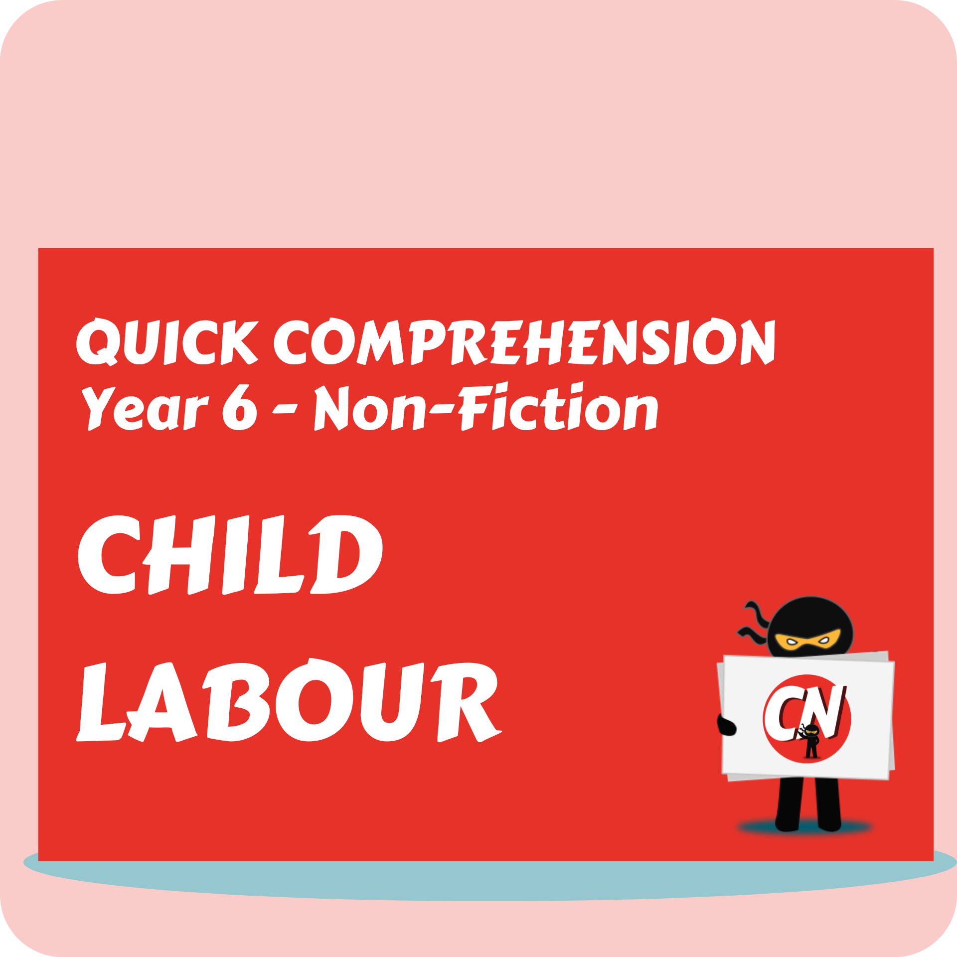 Quick Comprehension - Year 6 - Non-Fiction - Child Labour