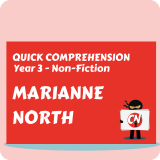 Quick Comprehension - Year 3 - Non-Fiction - Marianne North