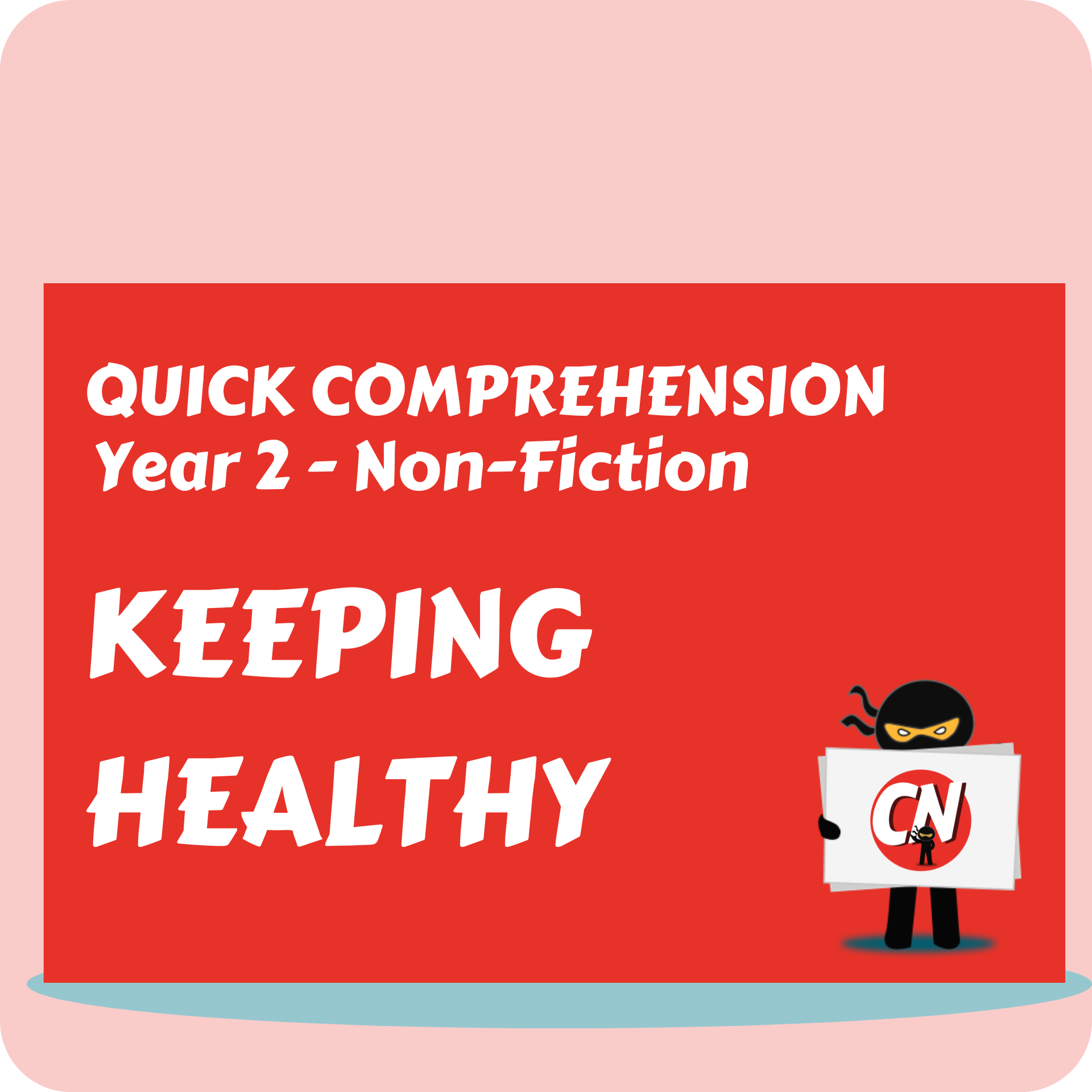 Quick Comprehension - Year 2 - Non-Fiction - Keeping Healthy
