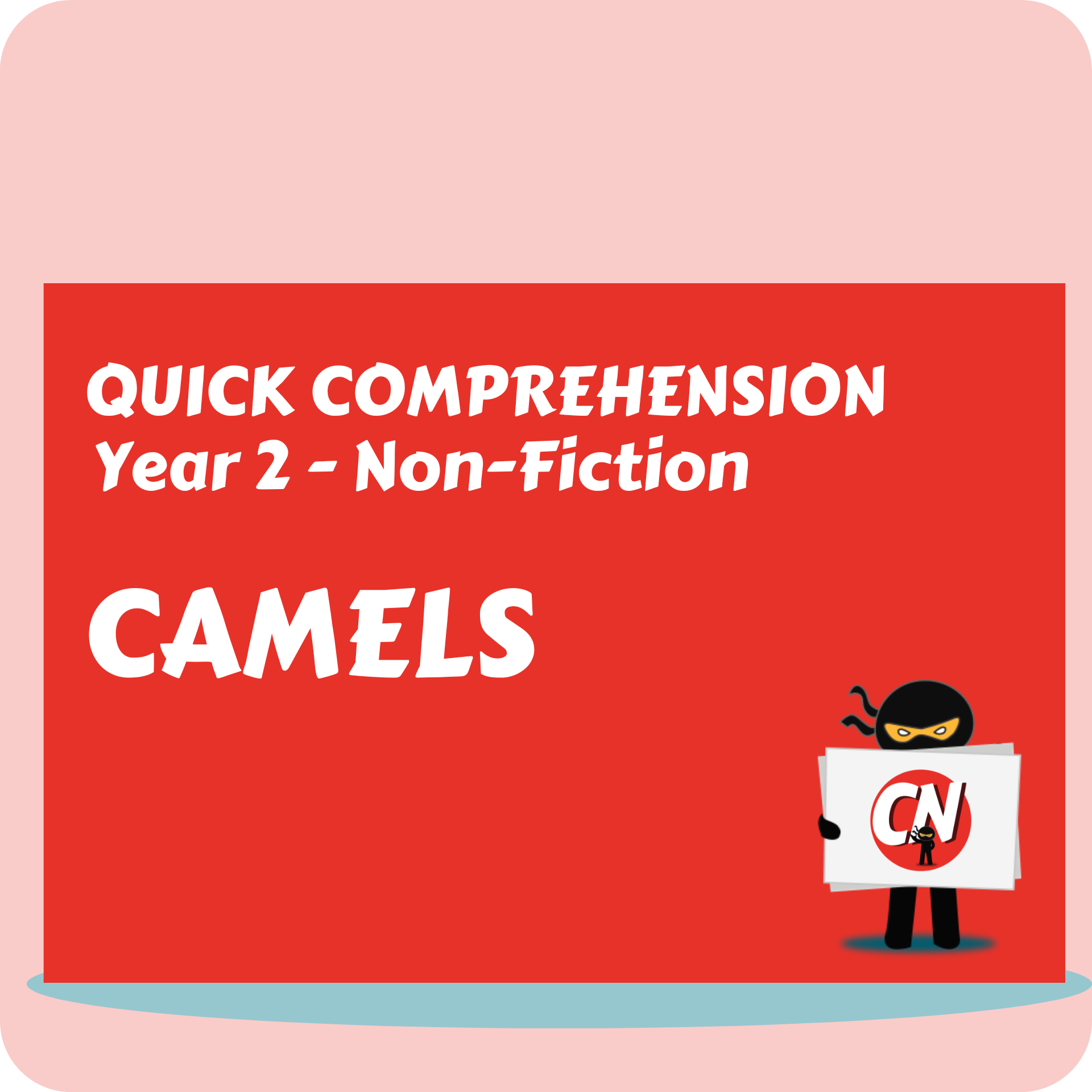 Quick Comprehension - Year 2 - Non-Fiction - Camels