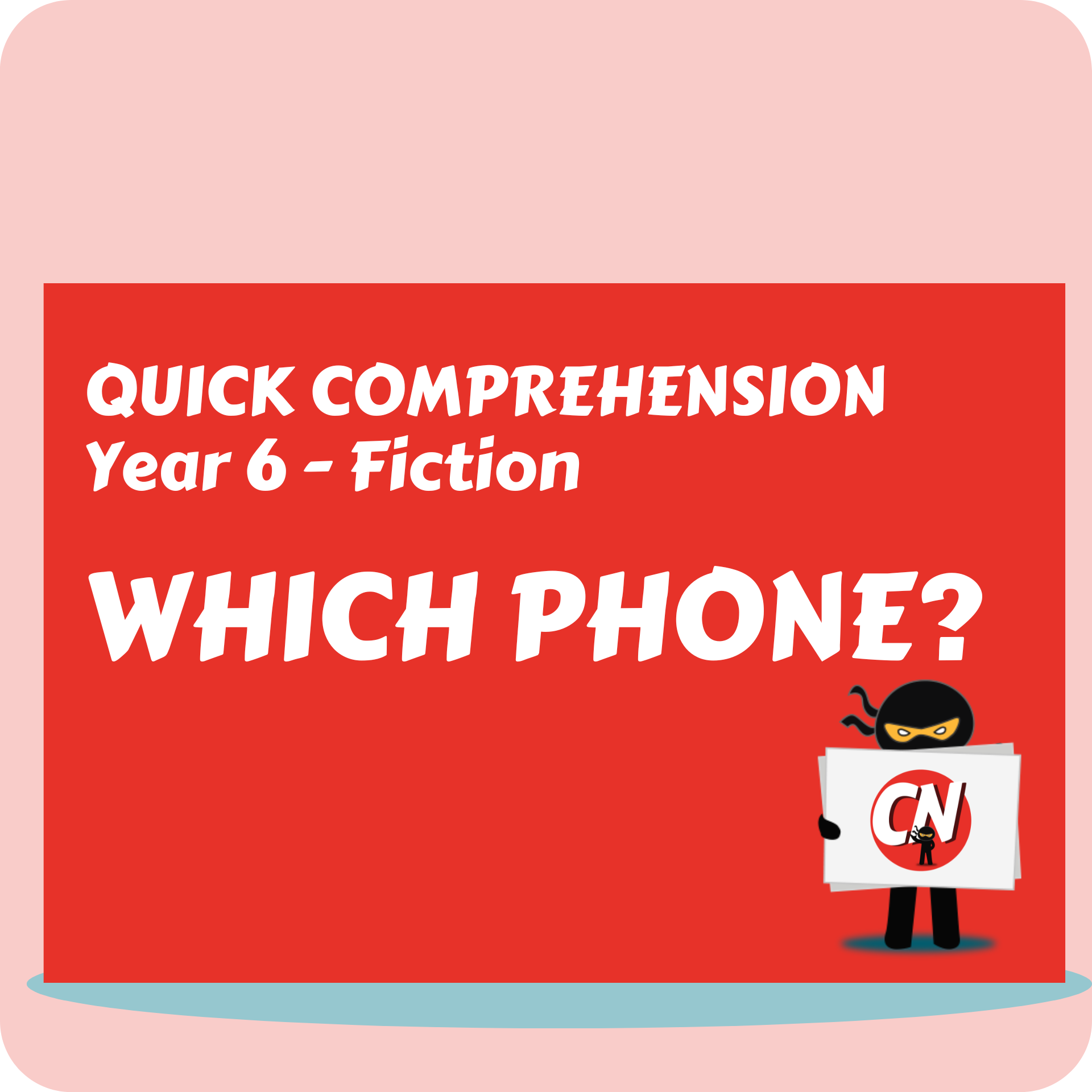 Quick Comprehension - Year 6 - Fiction - Which Phone