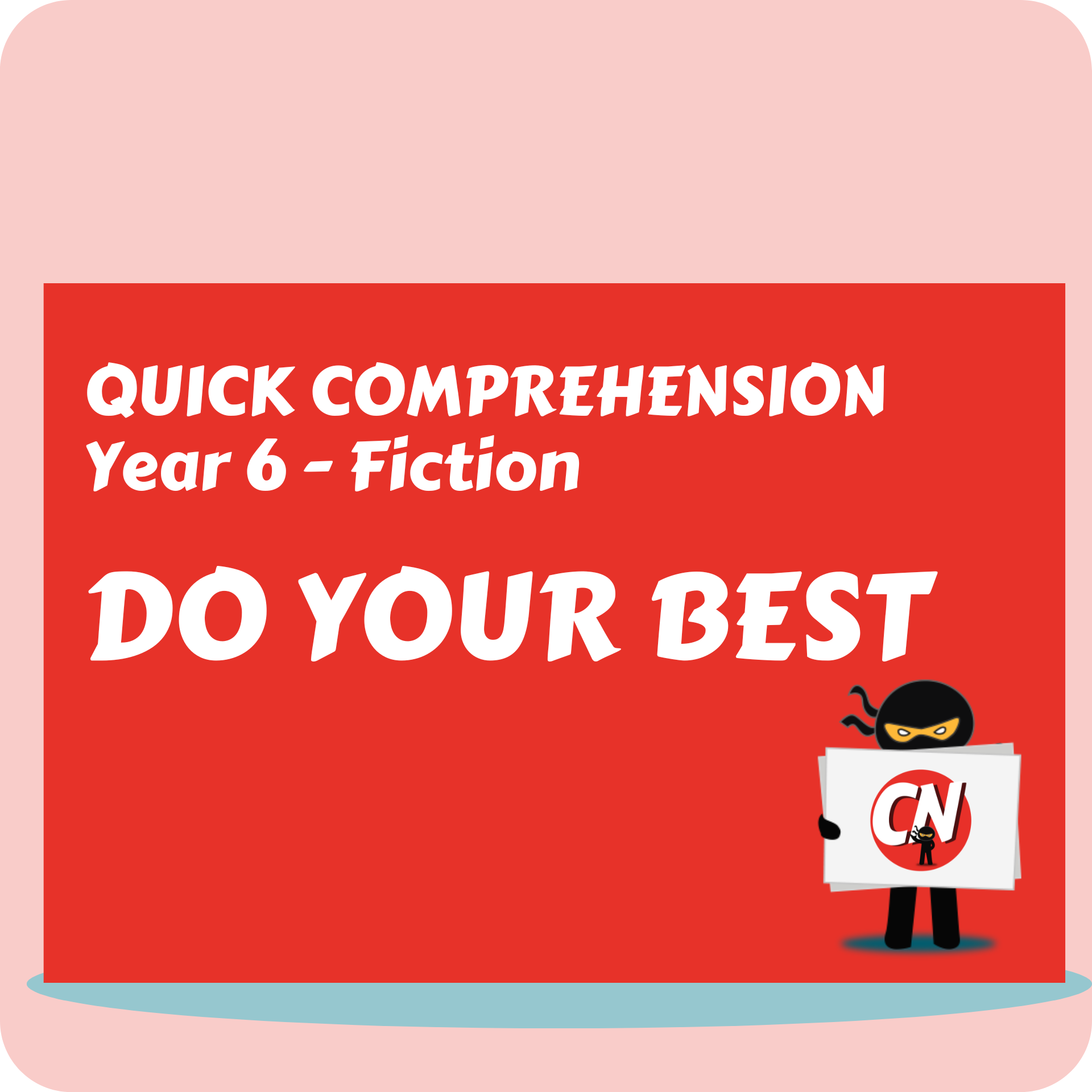 Quick Comprehension - Year 6 - Fiction - Do Your Best