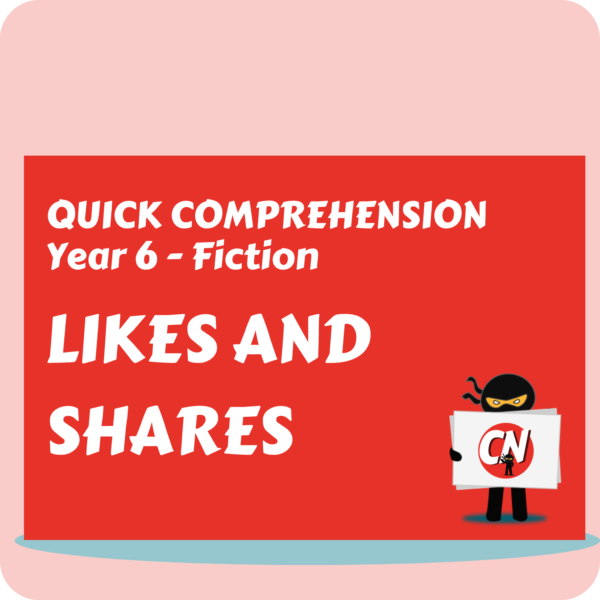 Quick Comprehension - Year 6 - Fiction - Likes and Shares