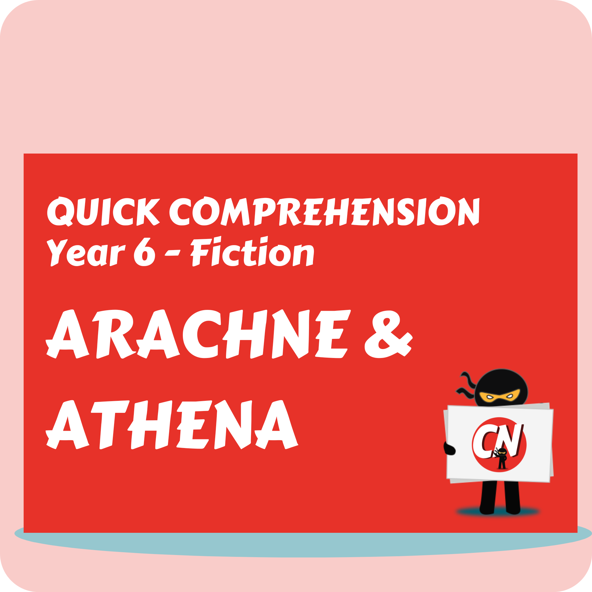 Quick Comprehension - Year 6 - Fiction - Arachne and Athena
