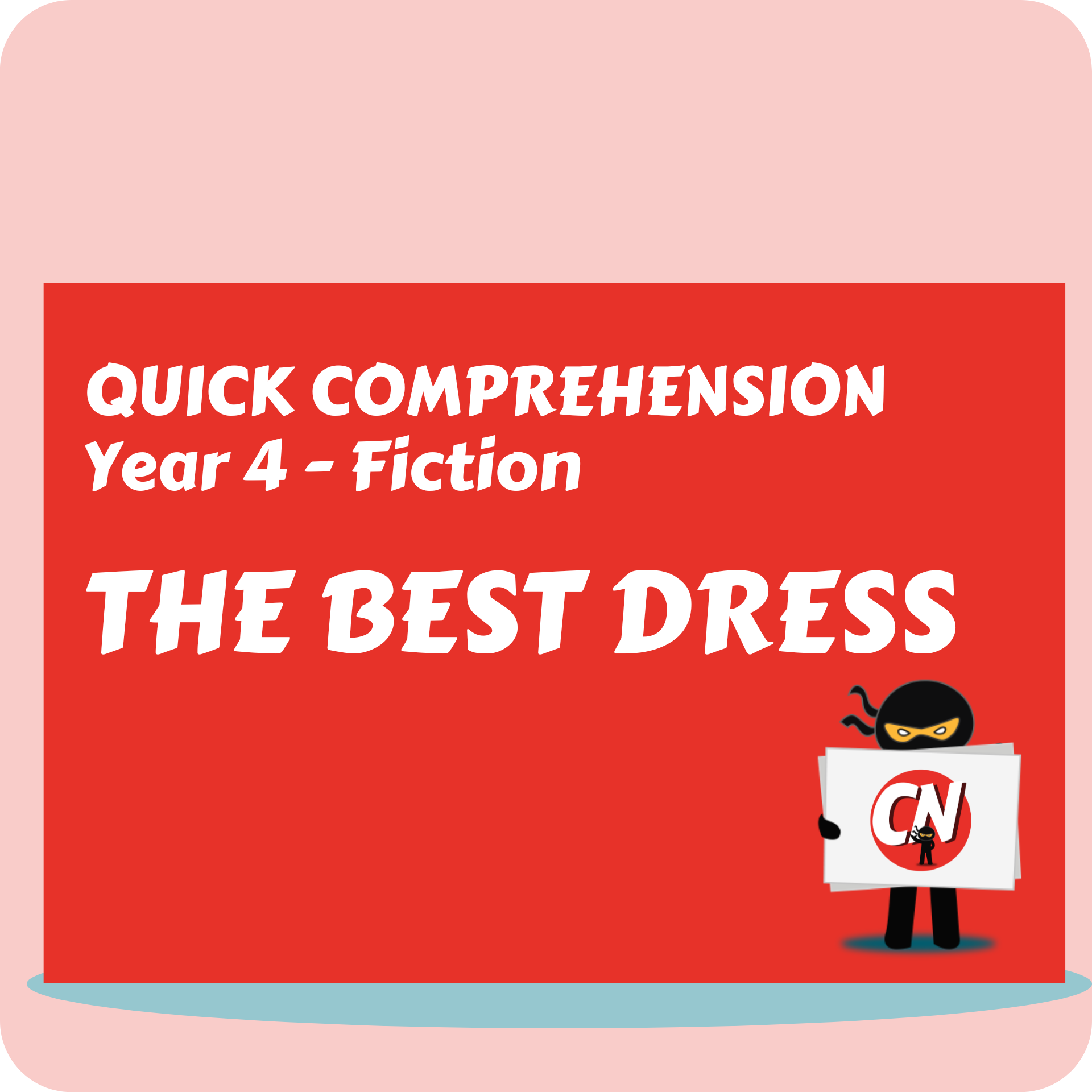 Quick Comprehension - Year 4 - Fiction - The Best Dress
