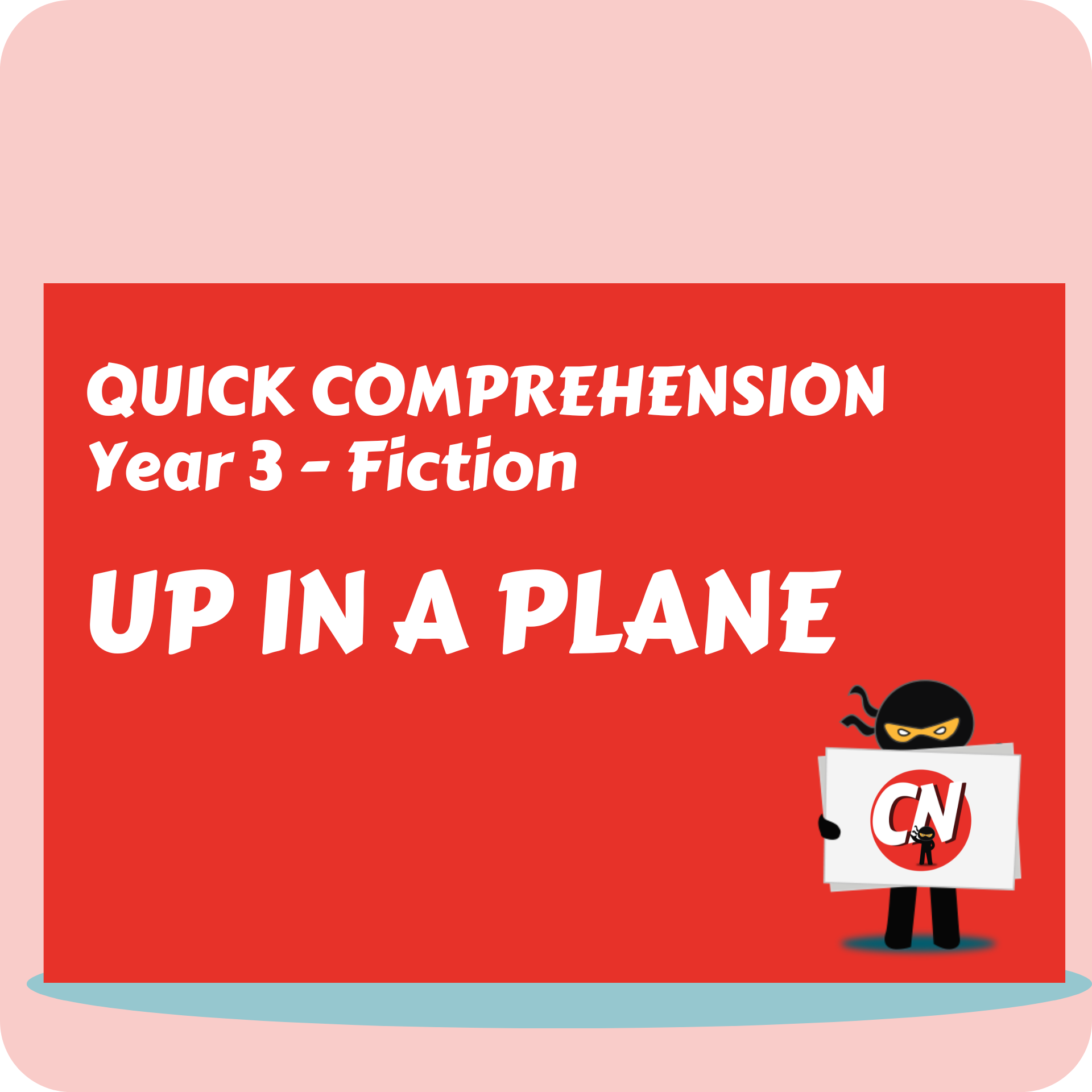 Quick Comprehension - Year 3 - Fiction - Up in a Plane