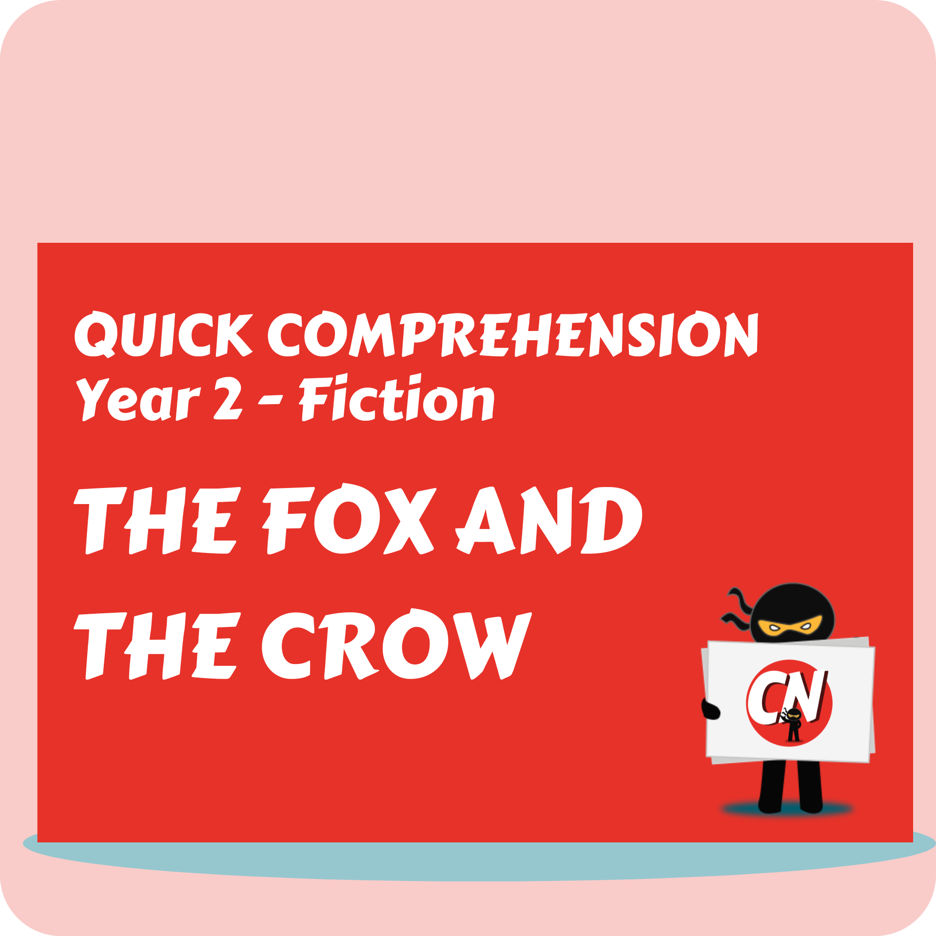 Quick Comprehension - Year 2 - Fiction - The Fox and the Crow