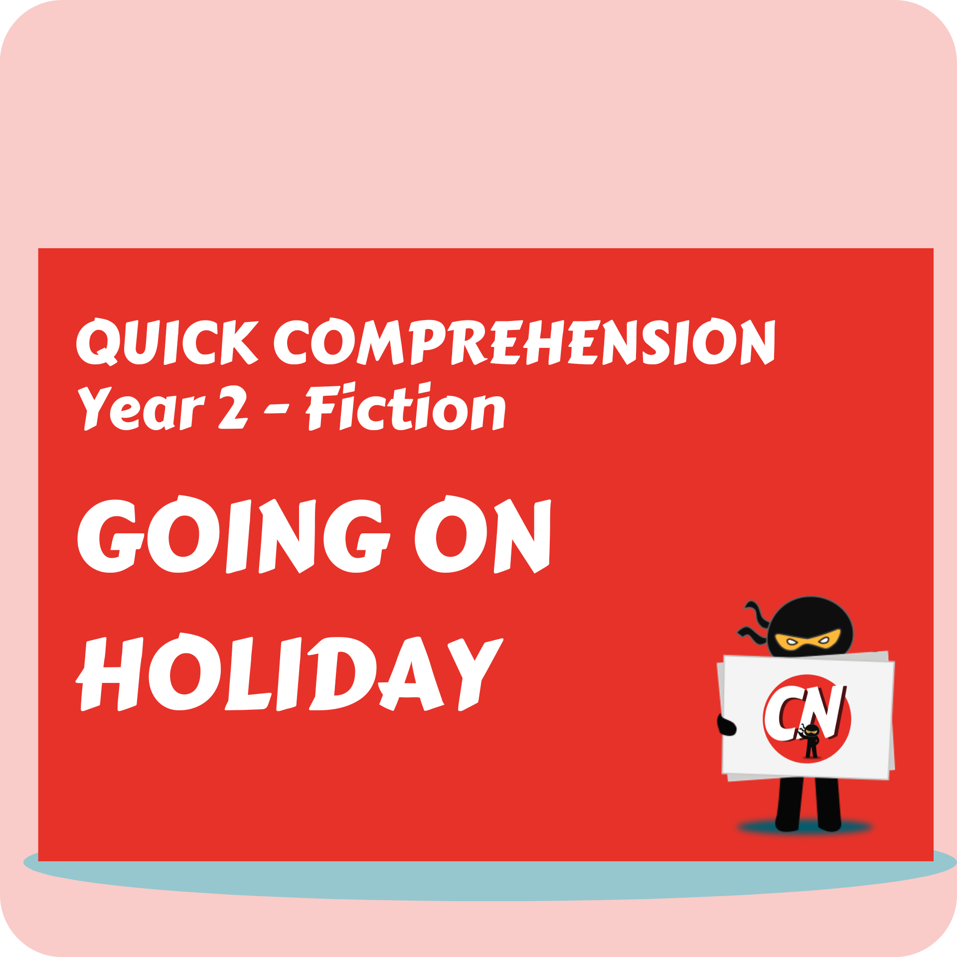 Quick Comprehension - Year 2 - Fiction - Going on Holiday