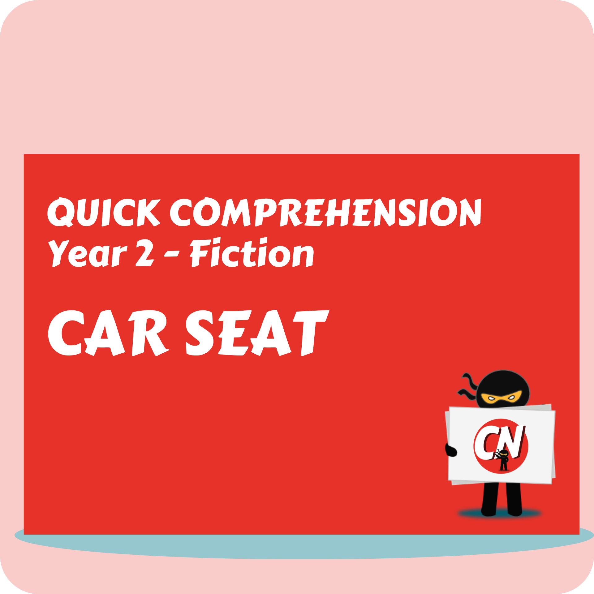 Quick Comprehension - Year 2 - Fiction - Car Seat