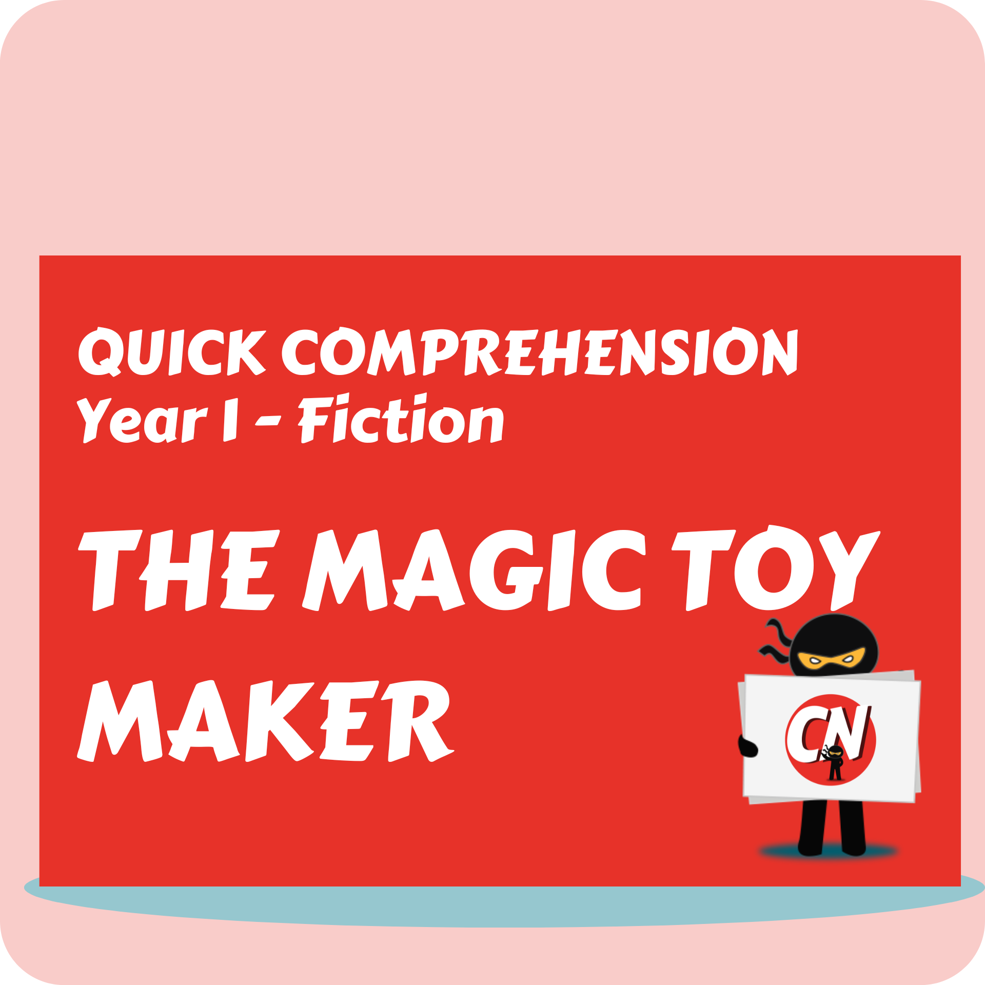 Quick Comprehension - Year 1 - Fiction - The Magic Toy Maker