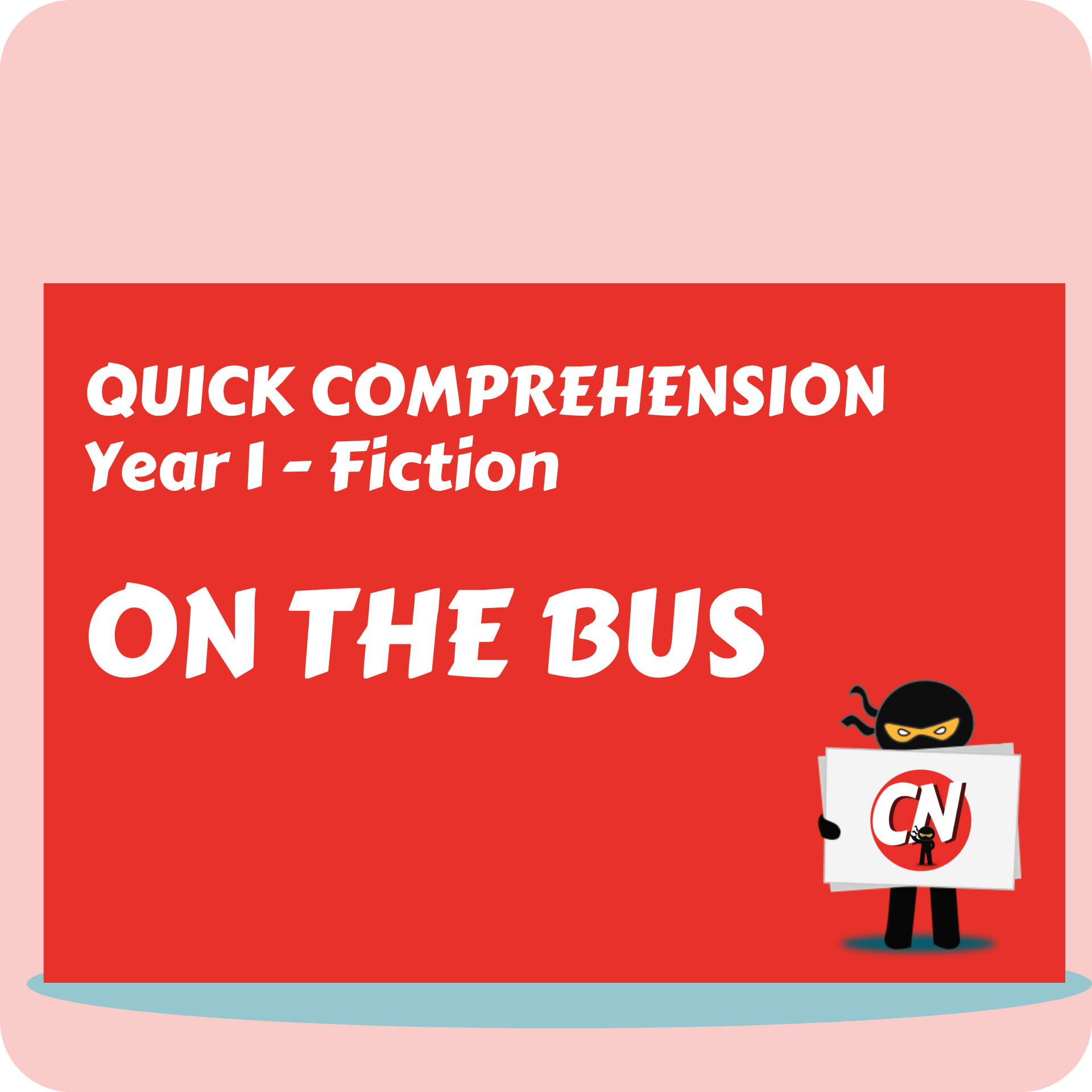 Quick Comprehension - Year 1 - Fiction - On the Bus
