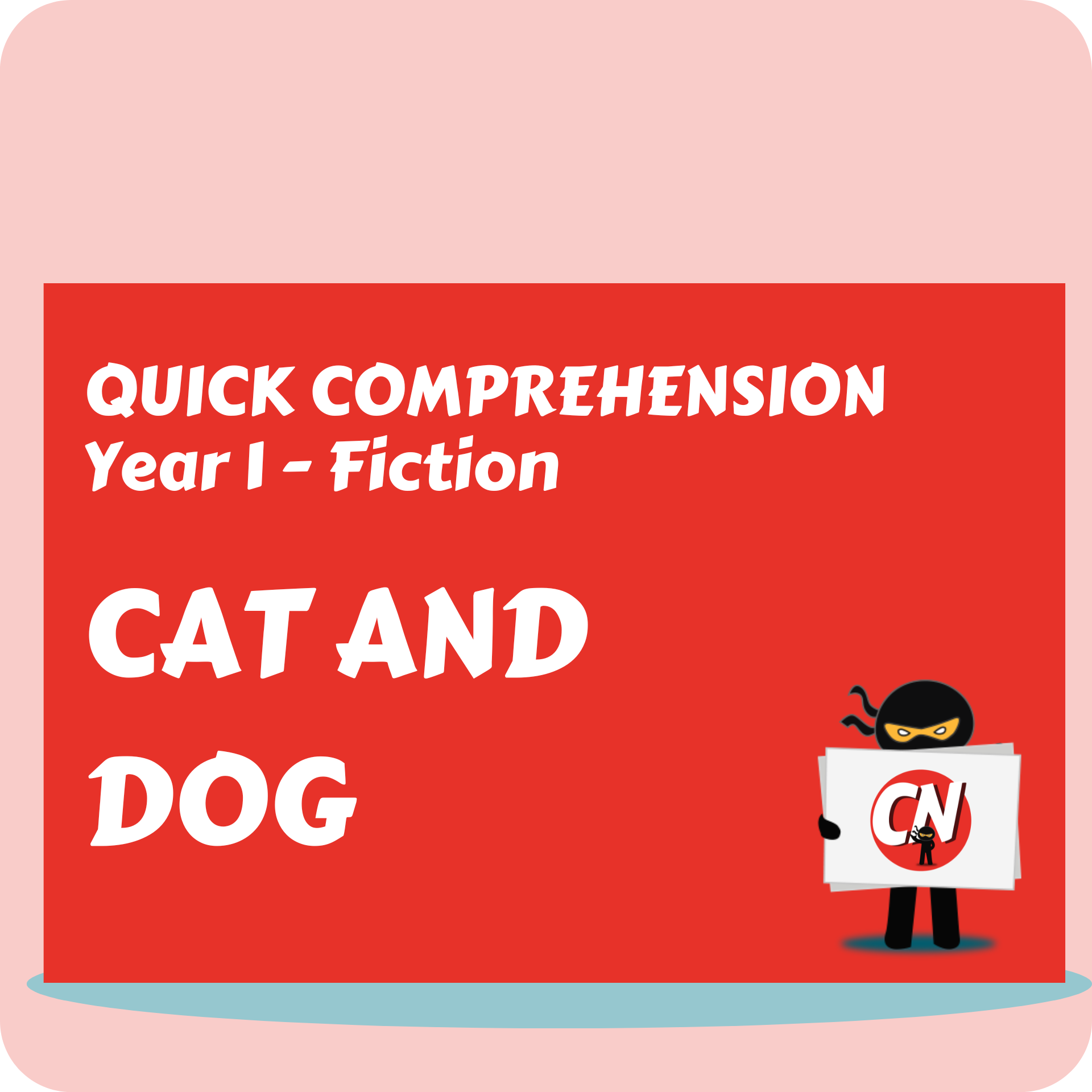 Quick Comprehension - Year 1 - Fiction - Cat and Dog