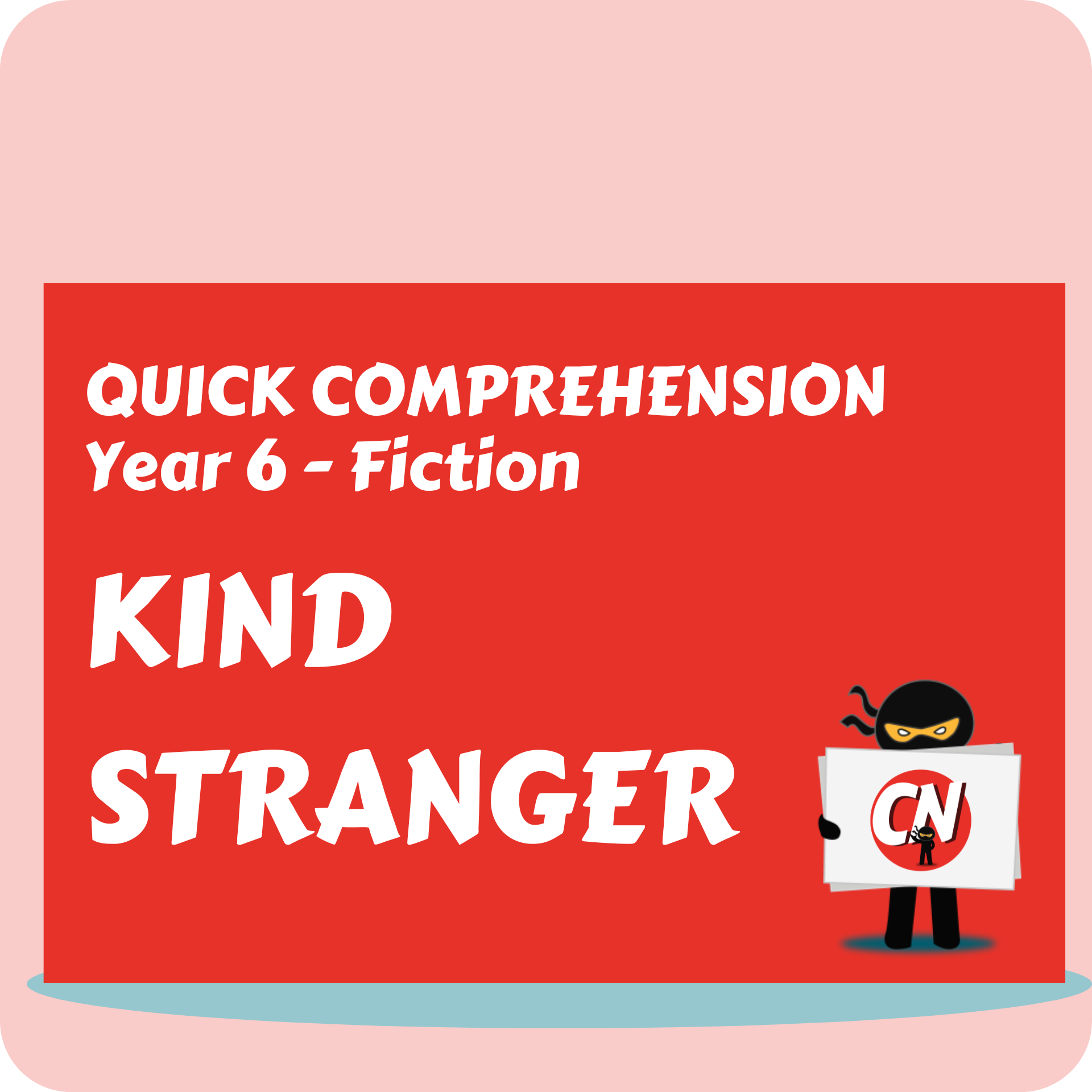Quick Comprehension - Year 6 - Fiction - Kind Stranger