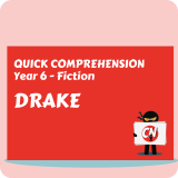 Quick Comprehension - Year 6 - Fiction - Drake