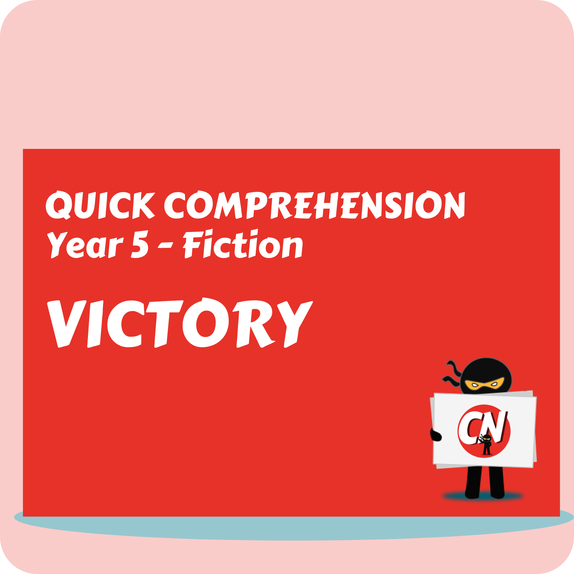 Quick Comprehension - Year 5 - Fiction - Victory
