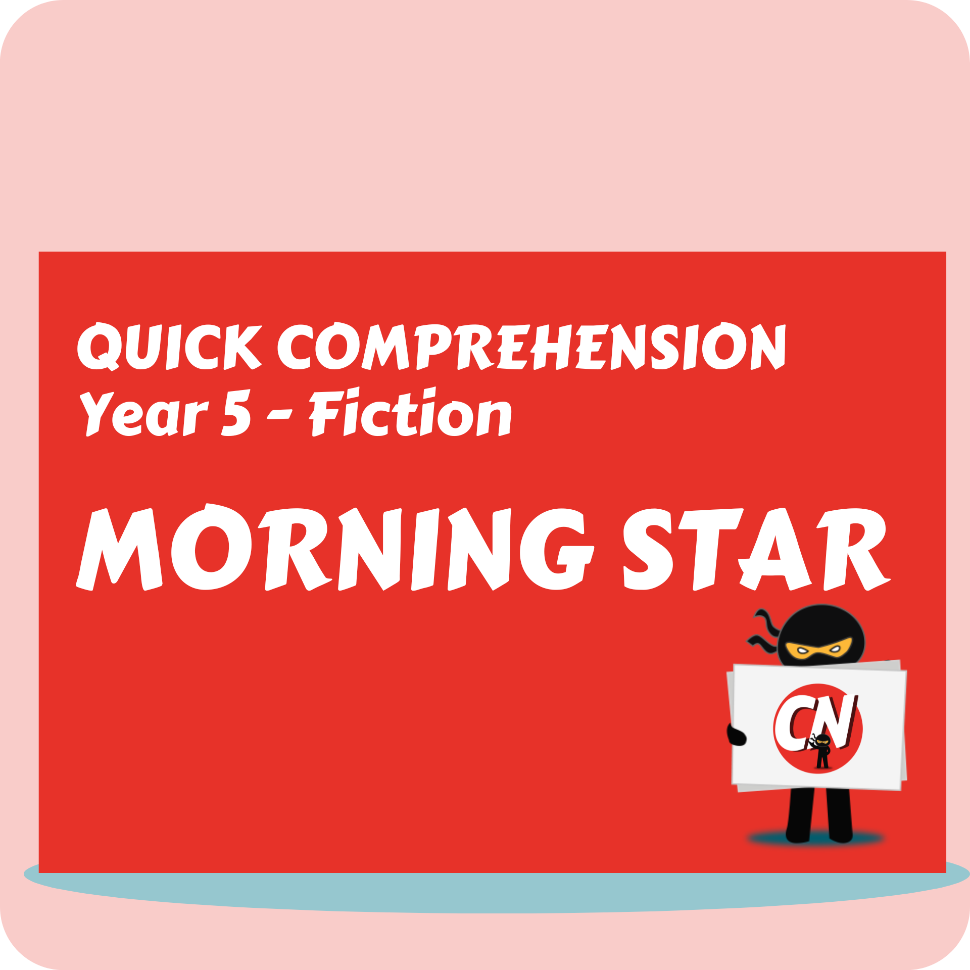Quick Comprehension - Year 5 - Fiction - Morning Star