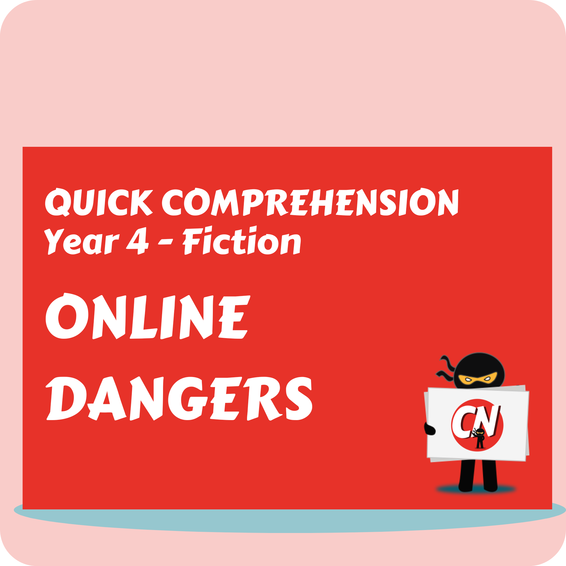 Quick Comprehension - Year 4 - Fiction - Online Dangers