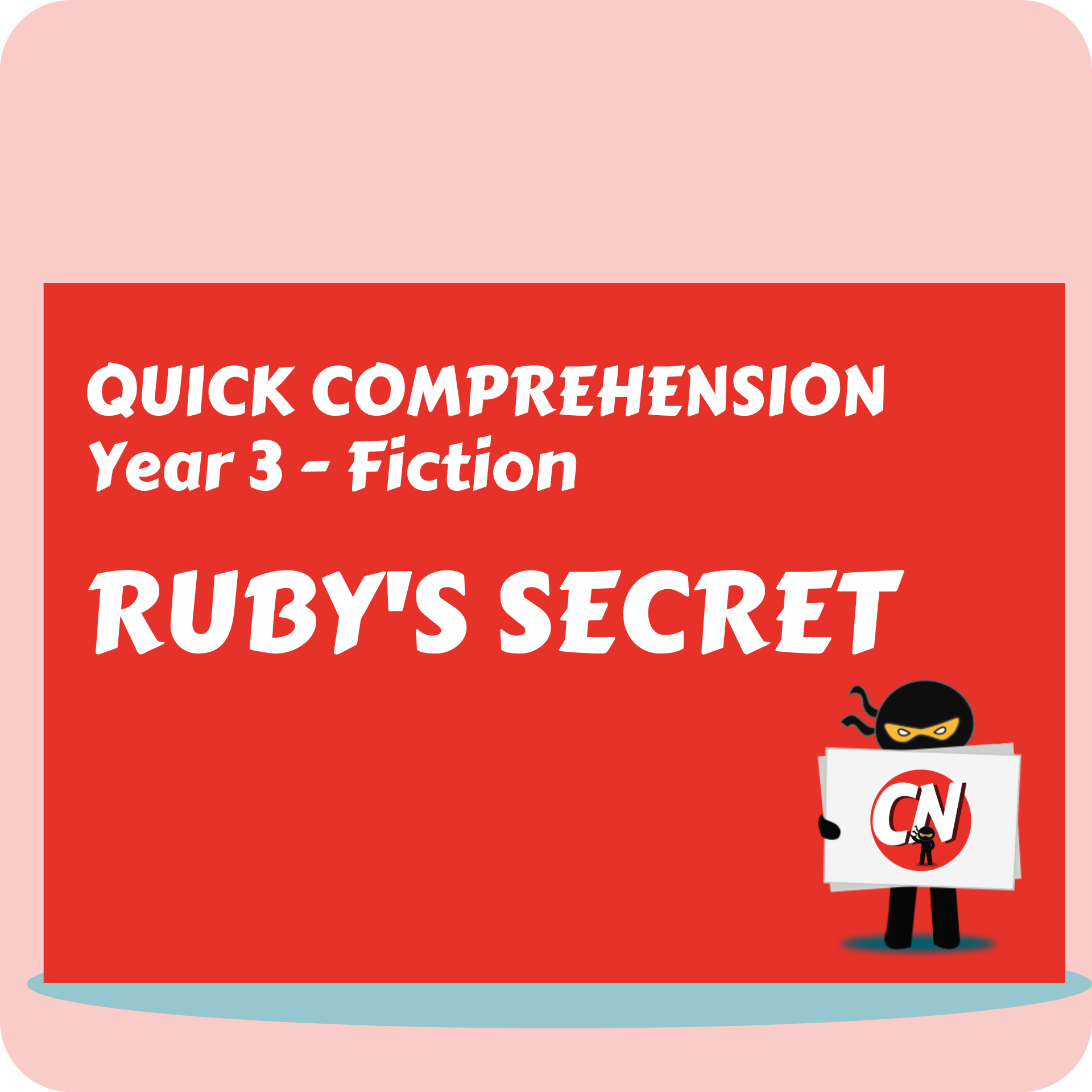 Quick Comprehension - Year 3 - Fiction - Ruby's Secret