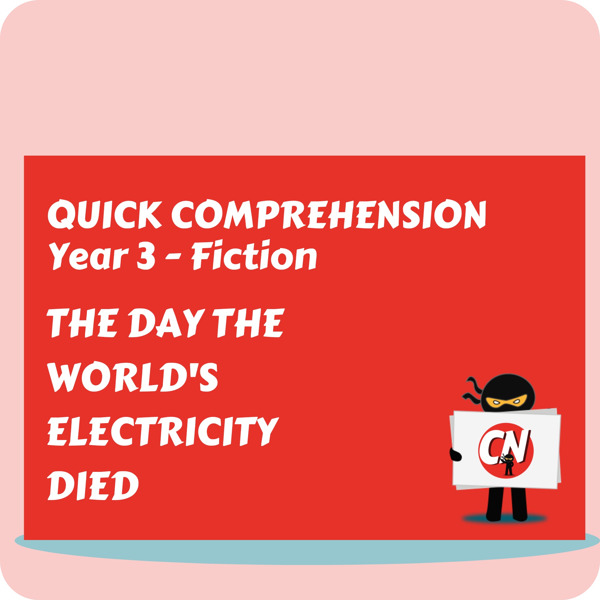 Quick Comprehension - Year 3 - Fiction - The Day Electricity Died