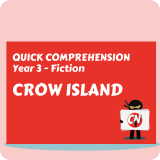 Quick Comprehension - Year 3 - Fiction - Crow Island