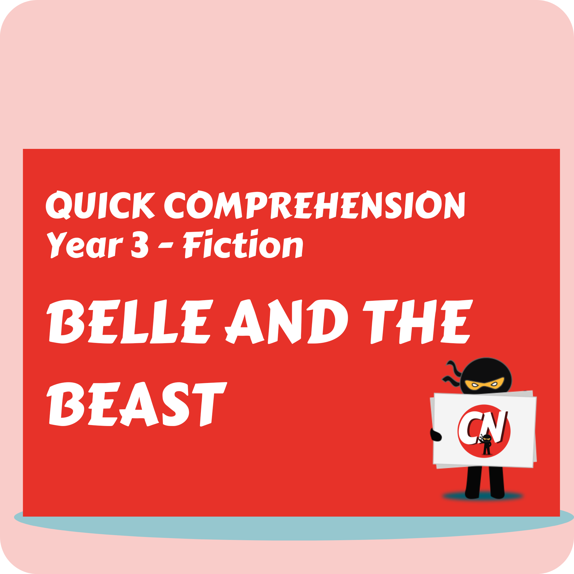 Quick Comprehension - Year 3 - Fiction - Belle and the Beast