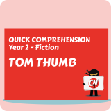 Quick Comprehension - Year 2 - Fiction - Tom Thumb