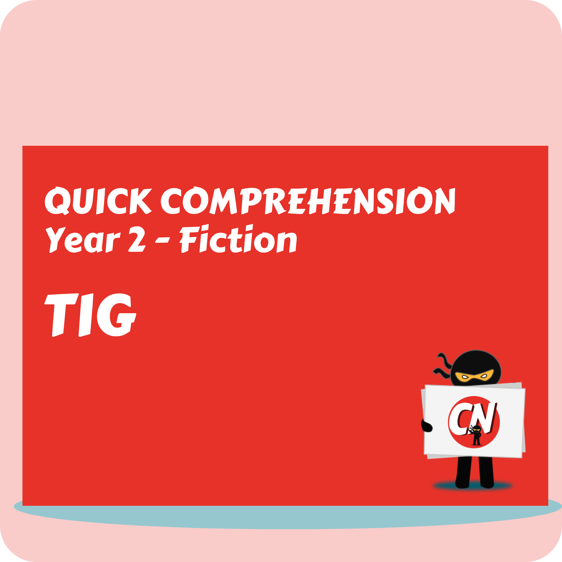 Quick Comprehension - Year 2 - Fiction - Tig