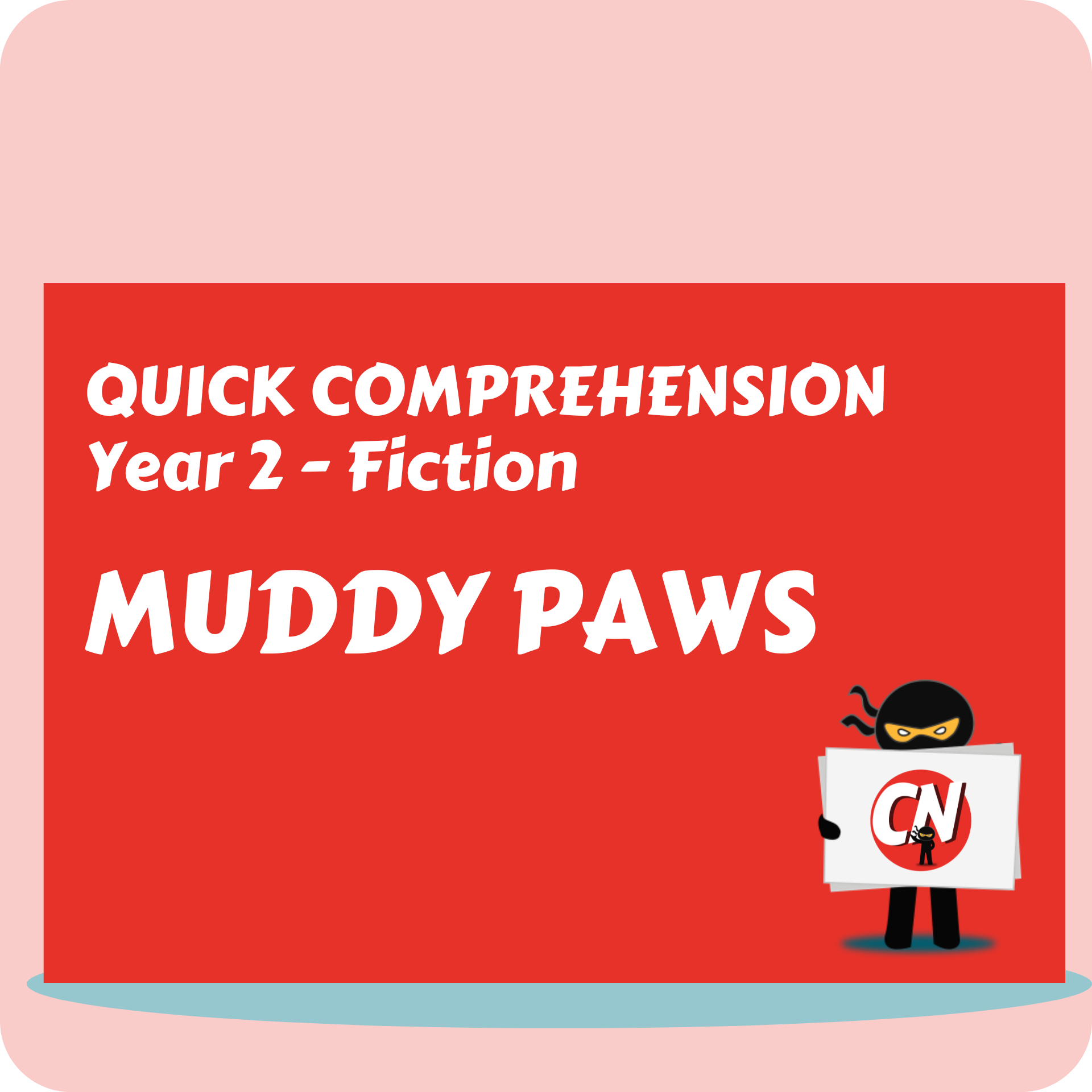 Quick Comprehension - Year 2 - Fiction - Muddy Paws