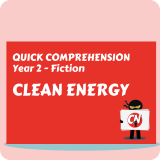 Quick Comprehension - Year 2 - Fiction - Clean Energy
