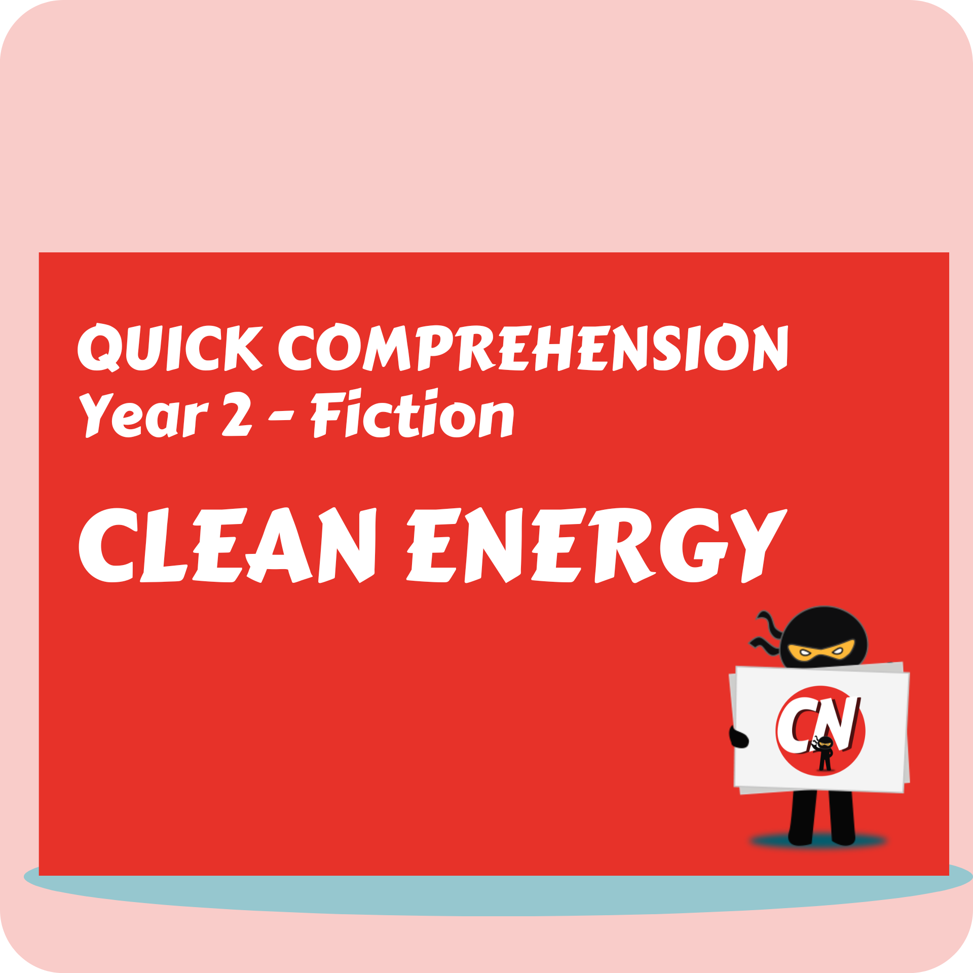 Quick Comprehension - Year 2 - Fiction - Clean Energy