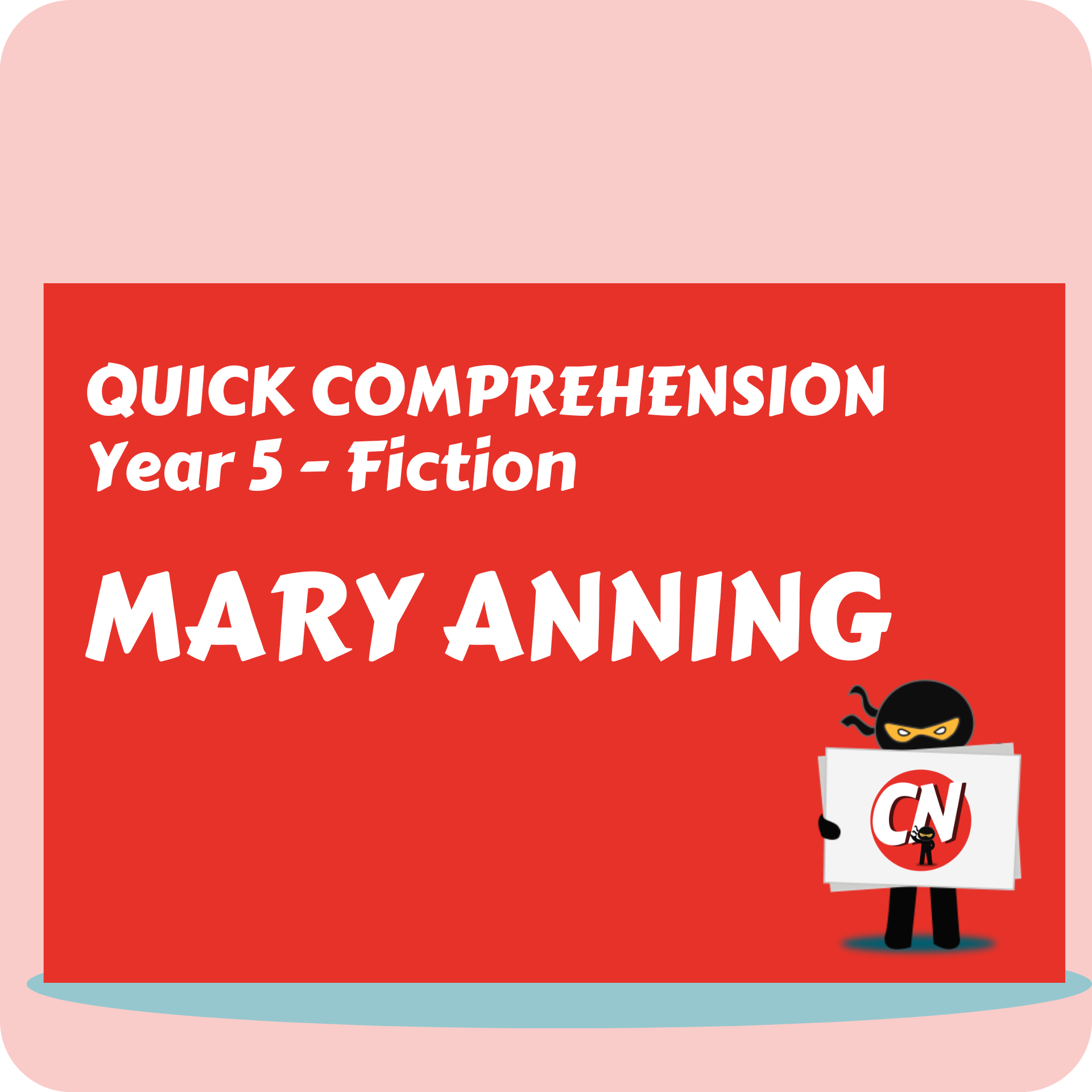 Quick Comprehension - Year 5 - Fiction - Mary Anning