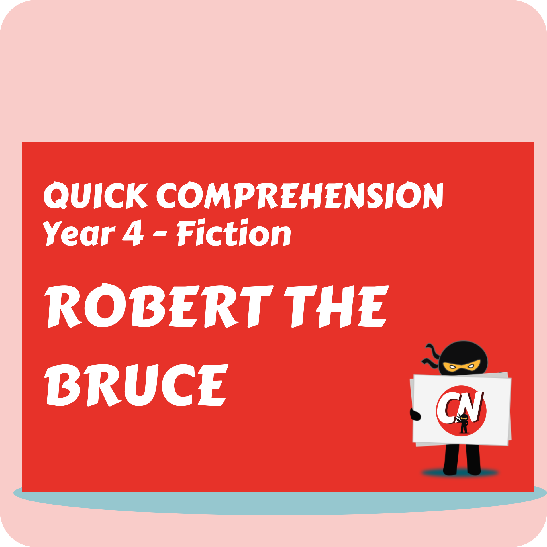 Quick Comprehension - Year 4 - Fiction - Robert the Bruce