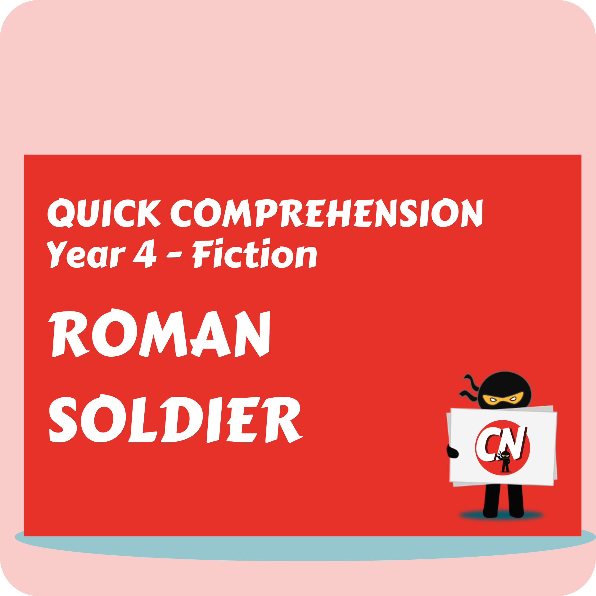 Quick Comprehension - Year 4 - Fiction - Roman Soldier