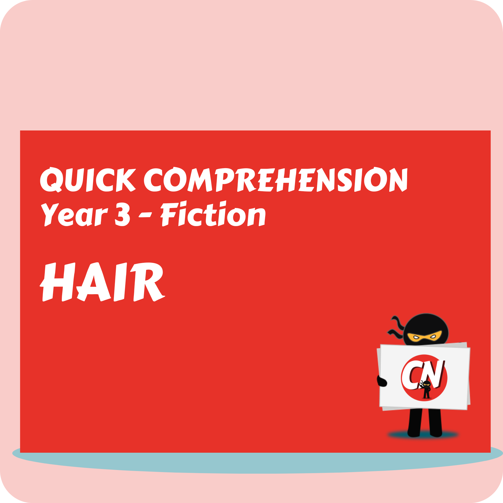 Quick Comprehension - Year 3 - Fiction - Hair