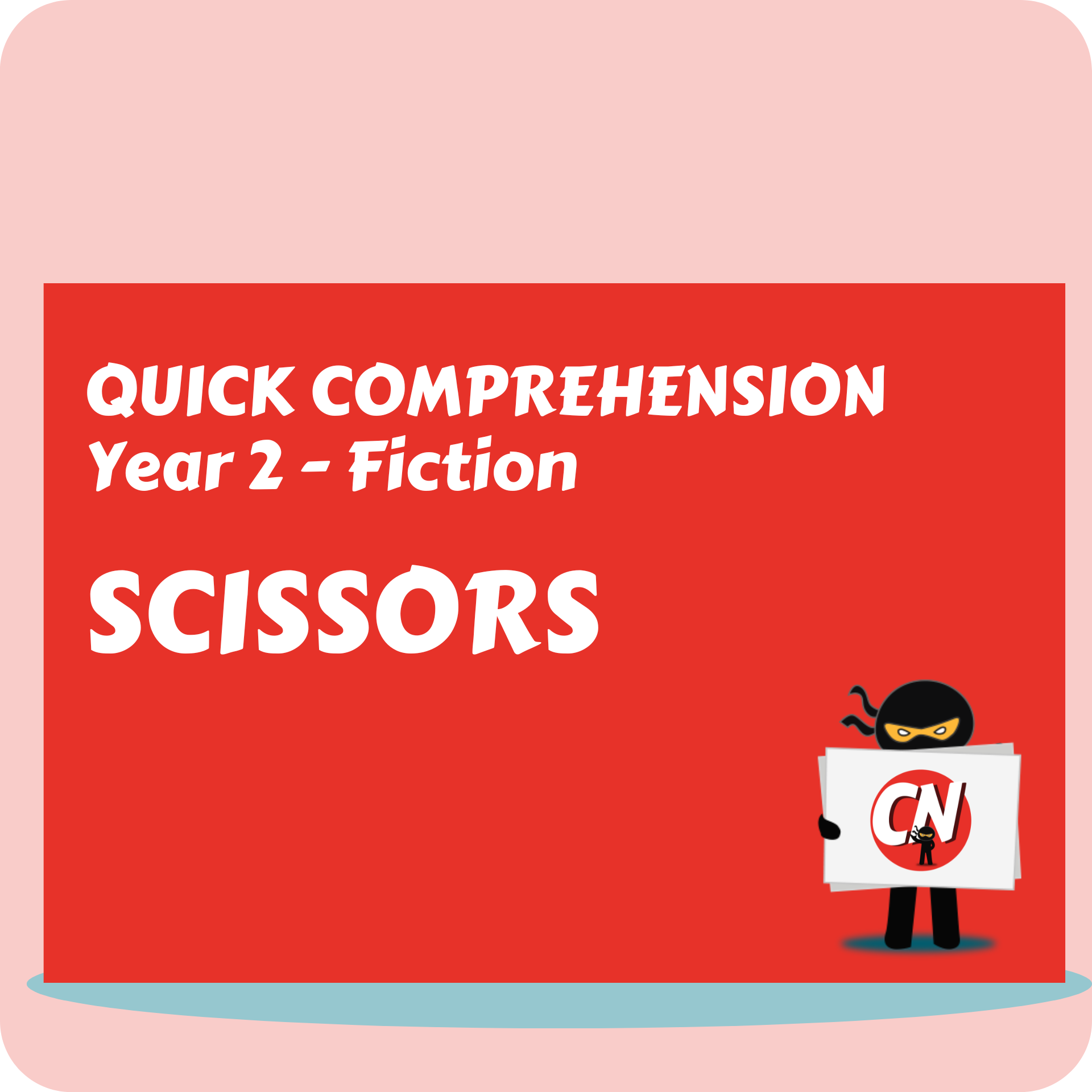 Quick Comprehension - Year 2 - Fiction - Scissors