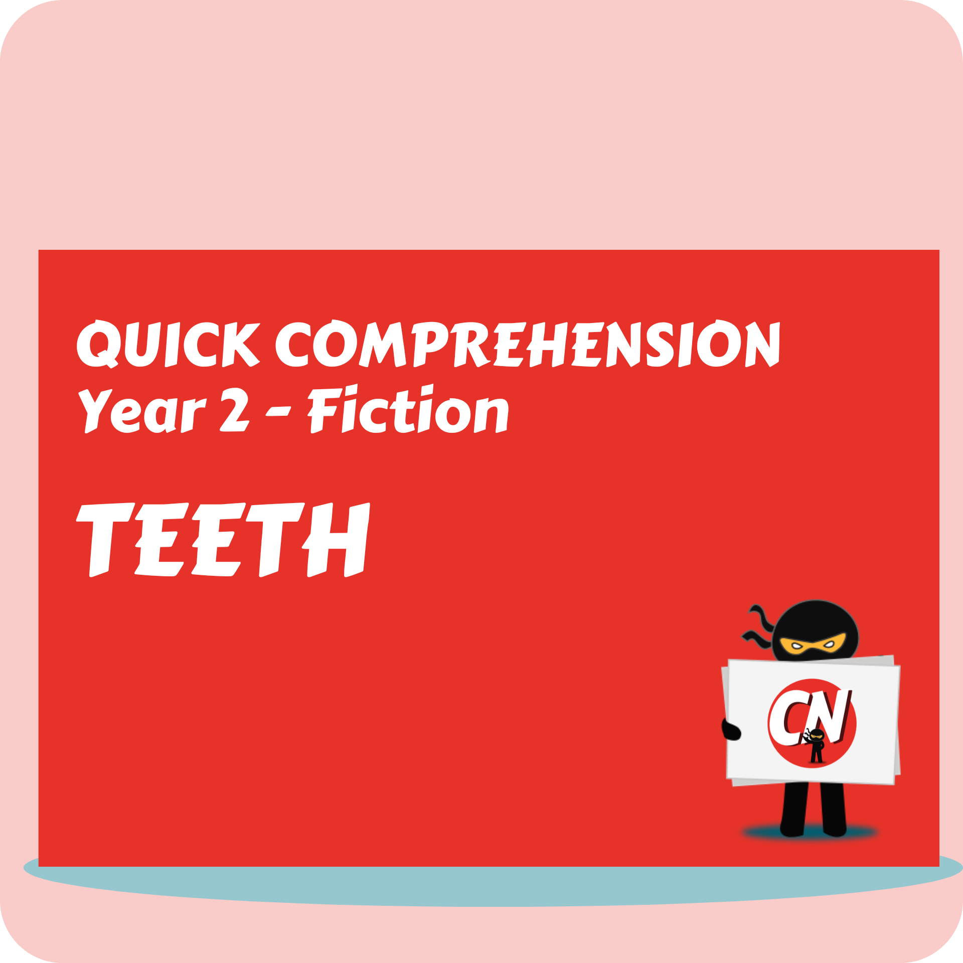 Quick Comprehension - Year 2 - Fiction - Teeth