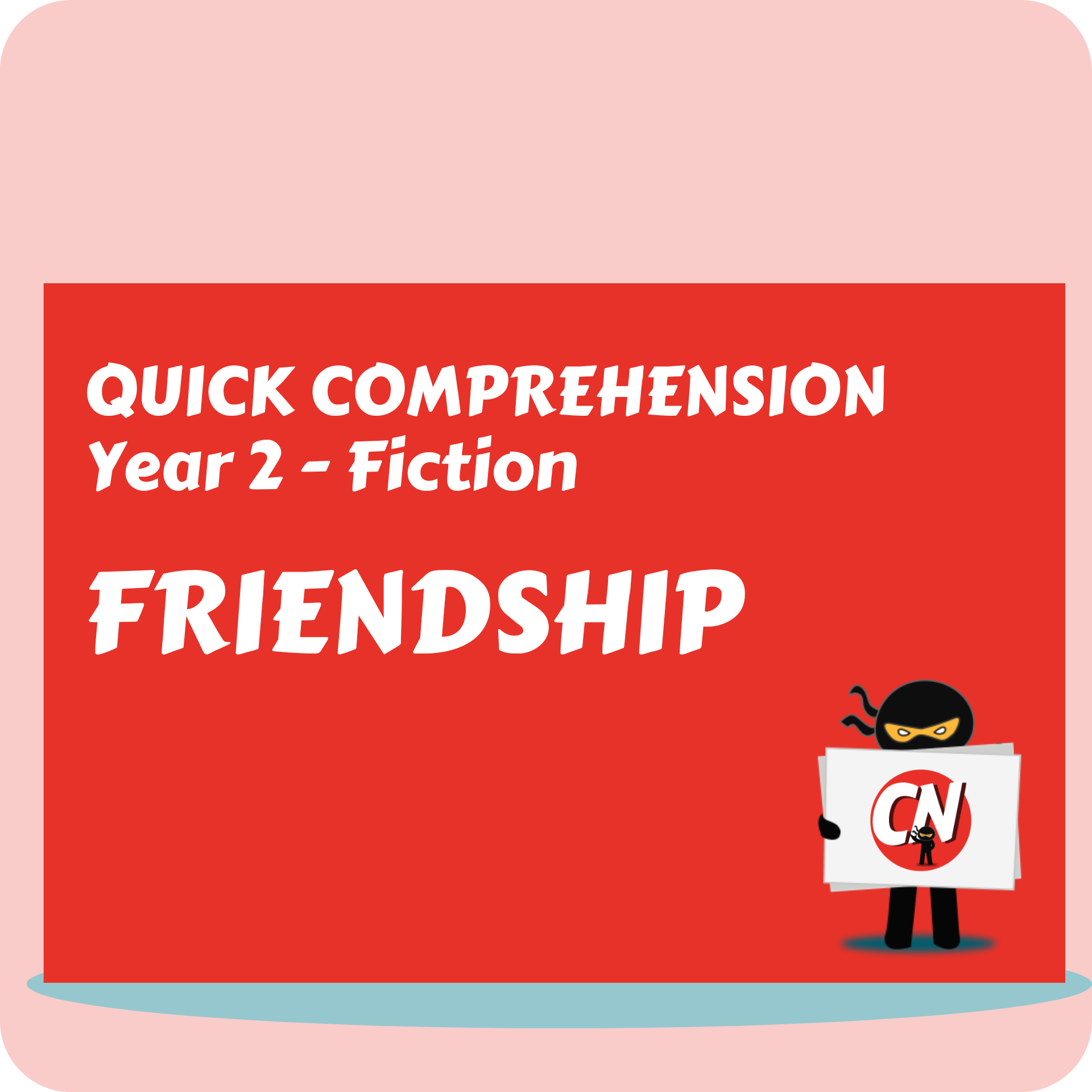 Quick Comprehension - Year 2 - Fiction - Friendship