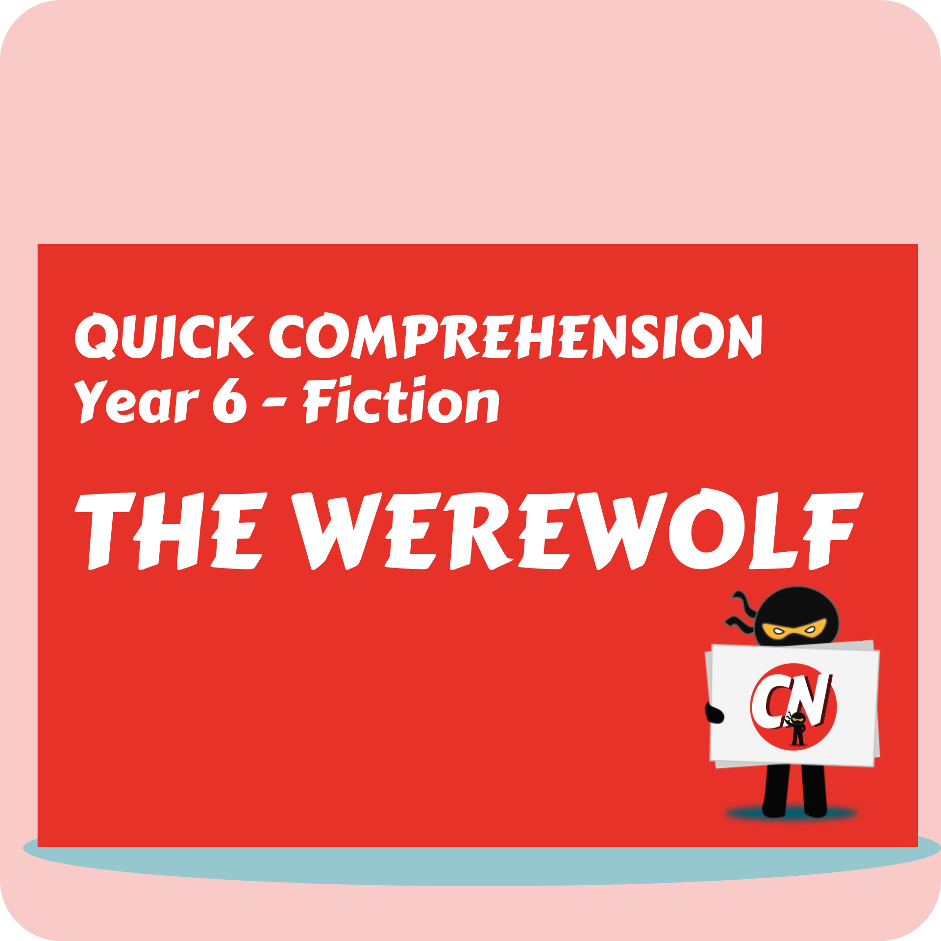 Quick Comprehension - Year 6 - Fiction - The Werewolf