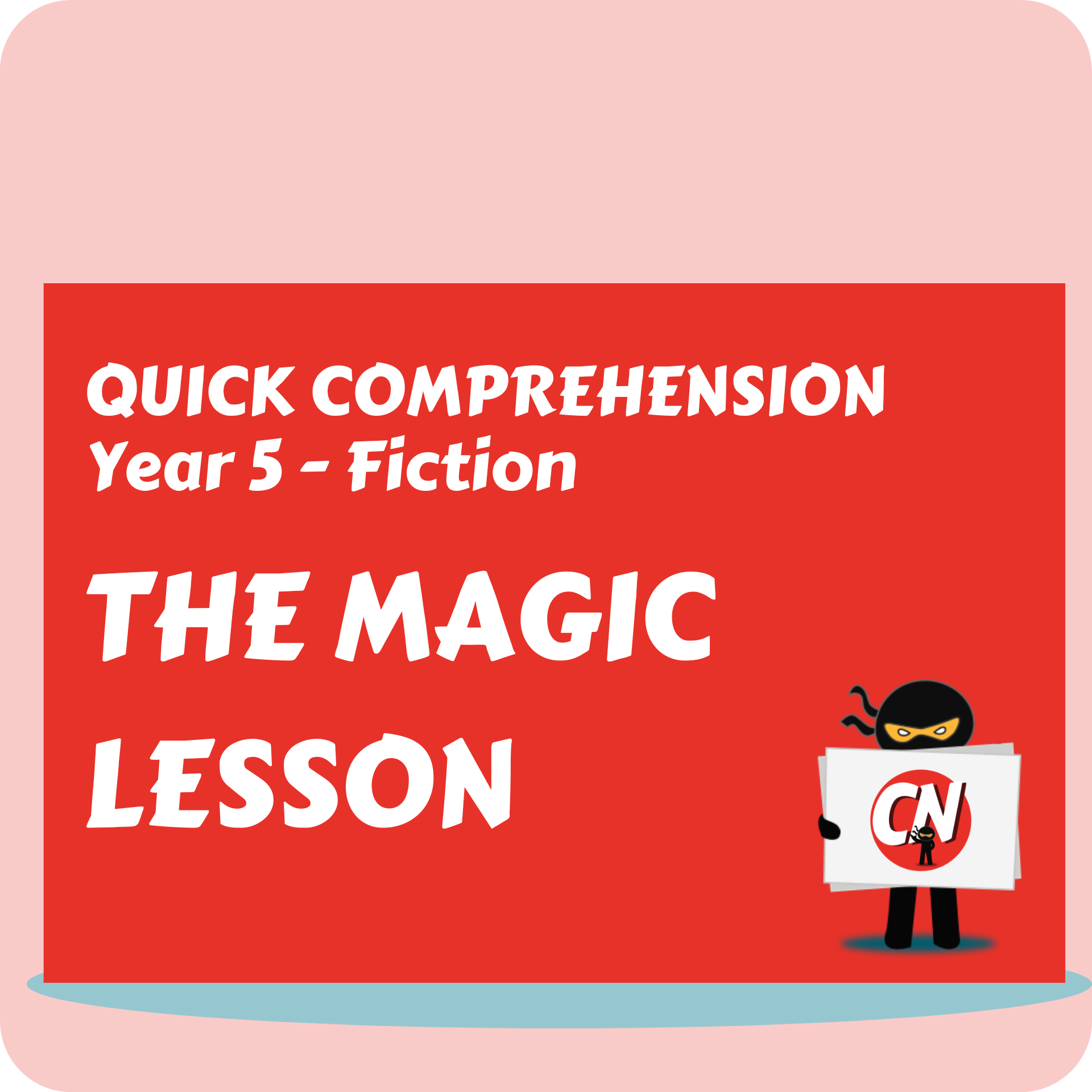 Quick Comprehension - Year 5 - Fiction - The Magic Lesson