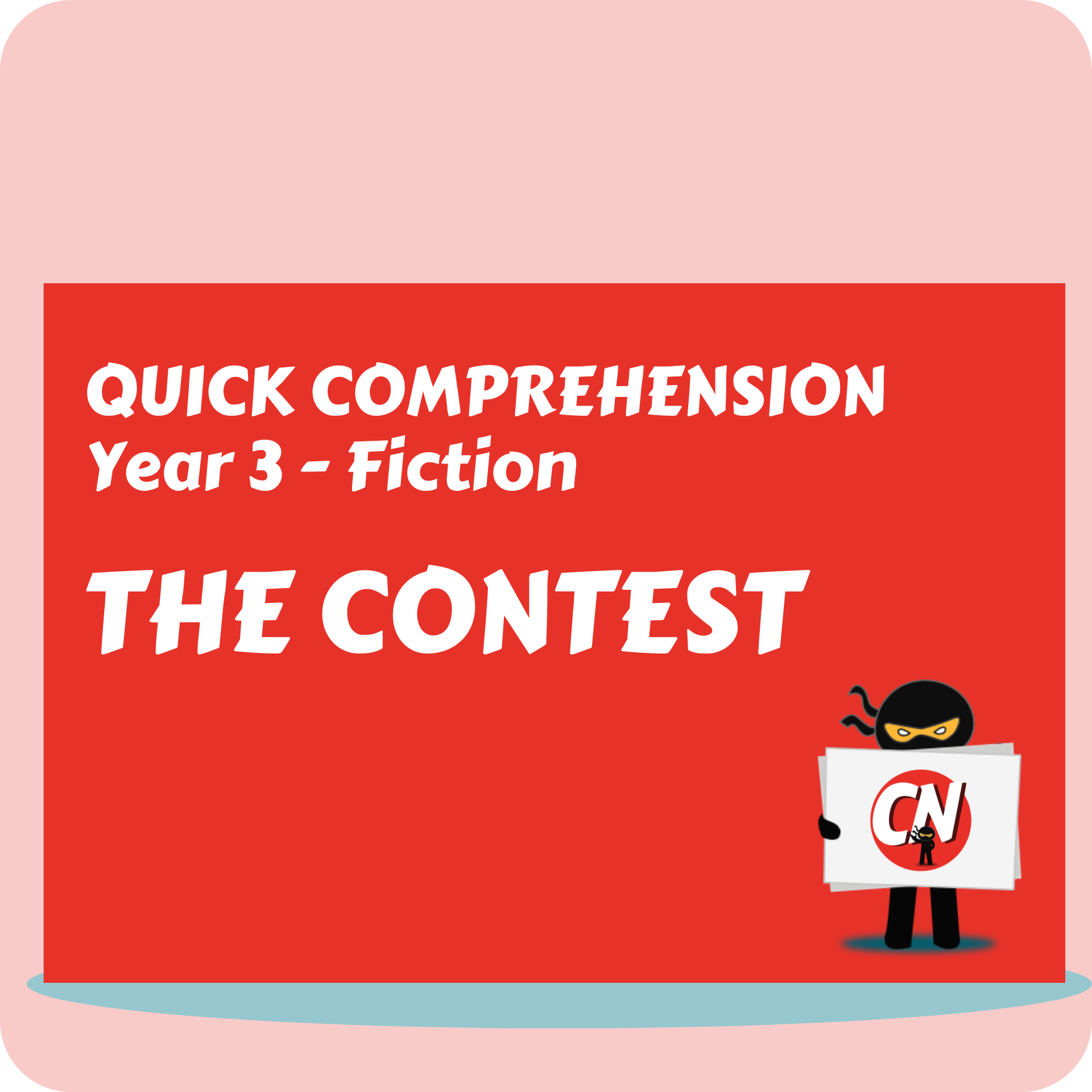 Quick Comprehension - Year 3 - Fiction - The Contest