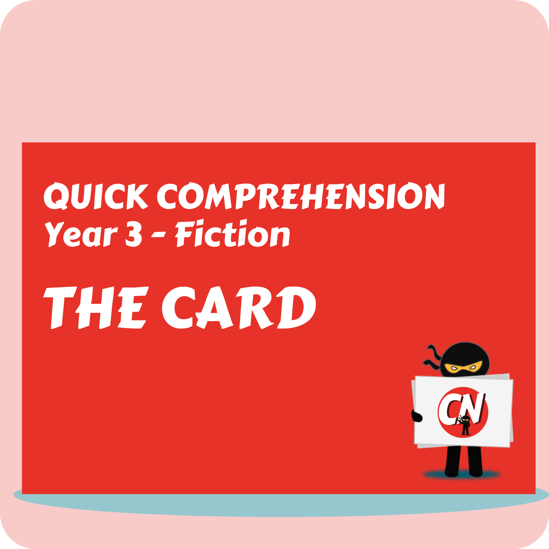 Quick Comprehension - Year 3 - Fiction - The Card