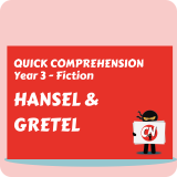 Quick Comprehension - Year 3 - Fiction - Hansel and Gretel