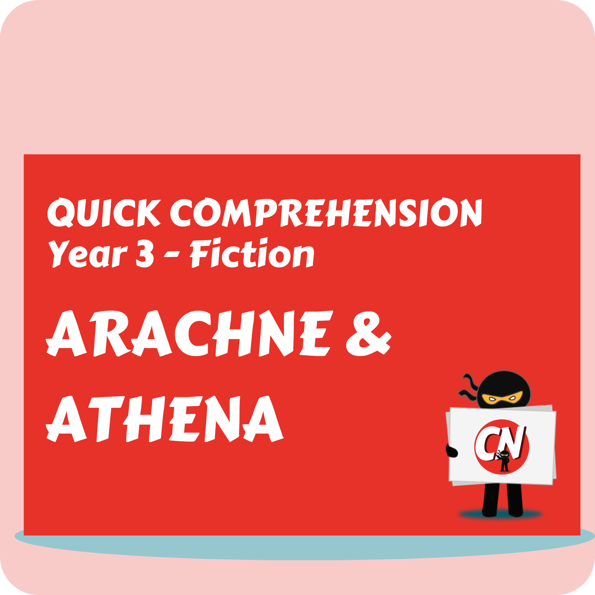 Quick Comprehension - Year 3 - Fiction - Arachne and Athena