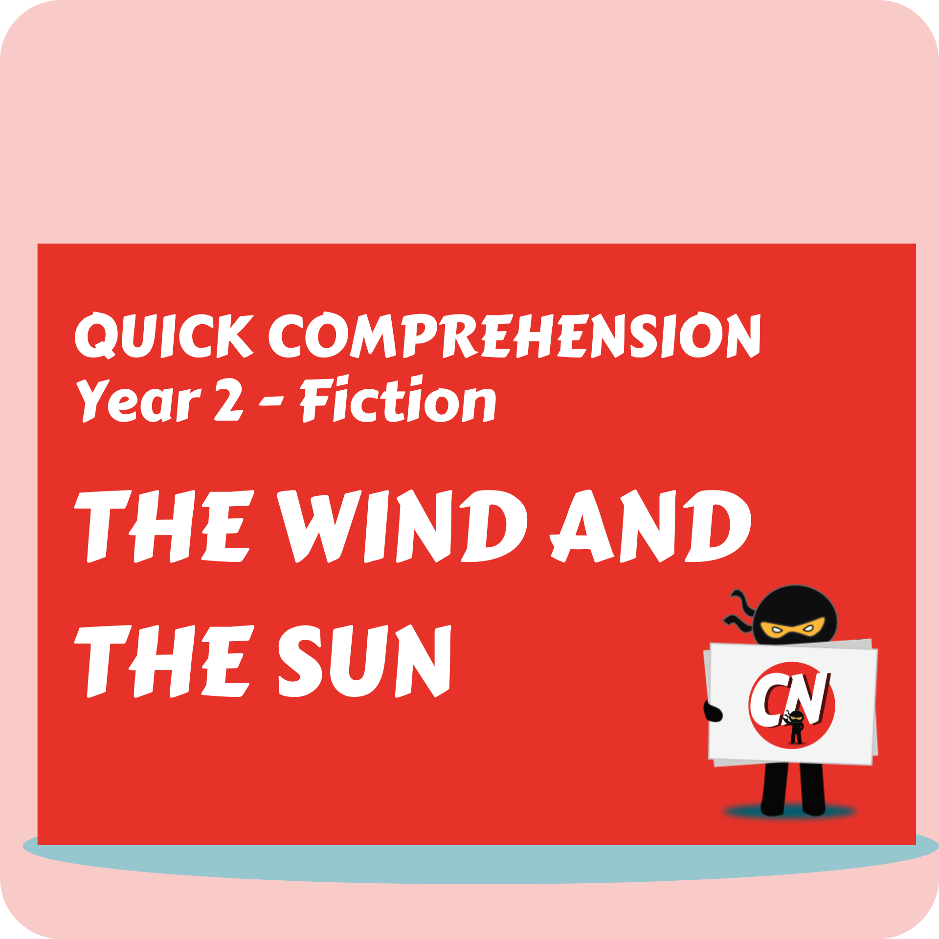 Quick Comprehension - Year 2 - Fiction - The Wind and the Sun