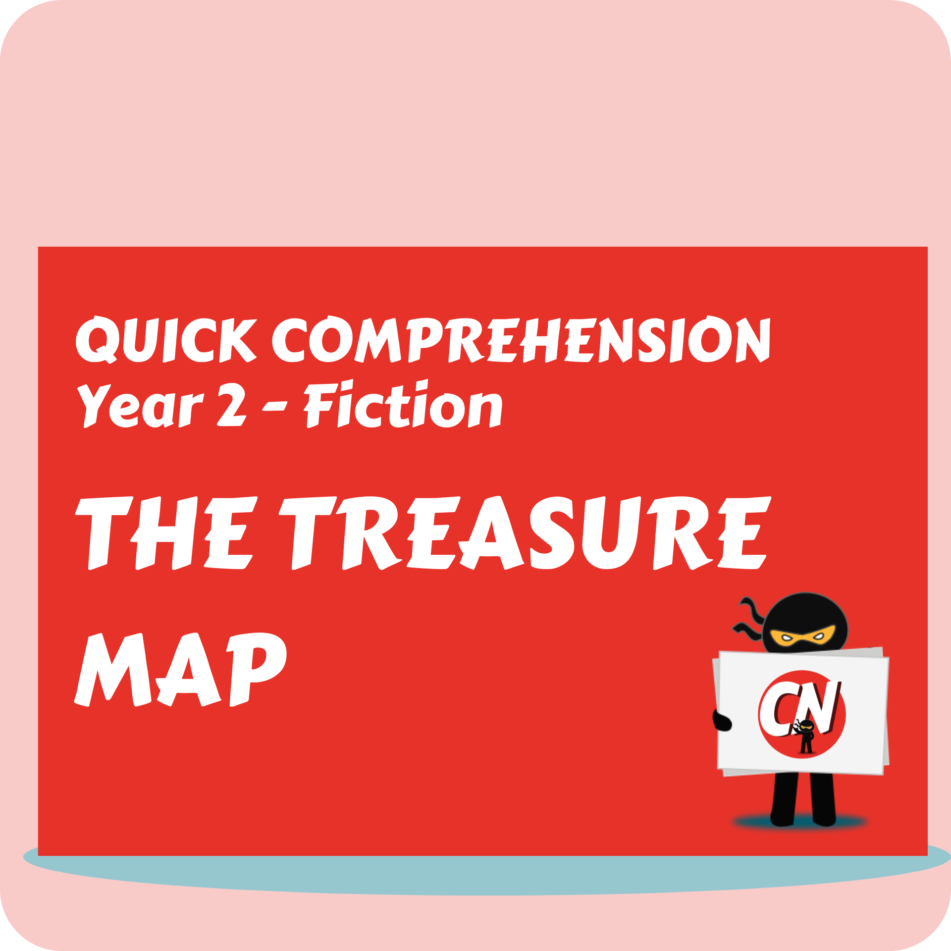 Quick Comprehension - Year 2 - Fiction - The Treasure Map