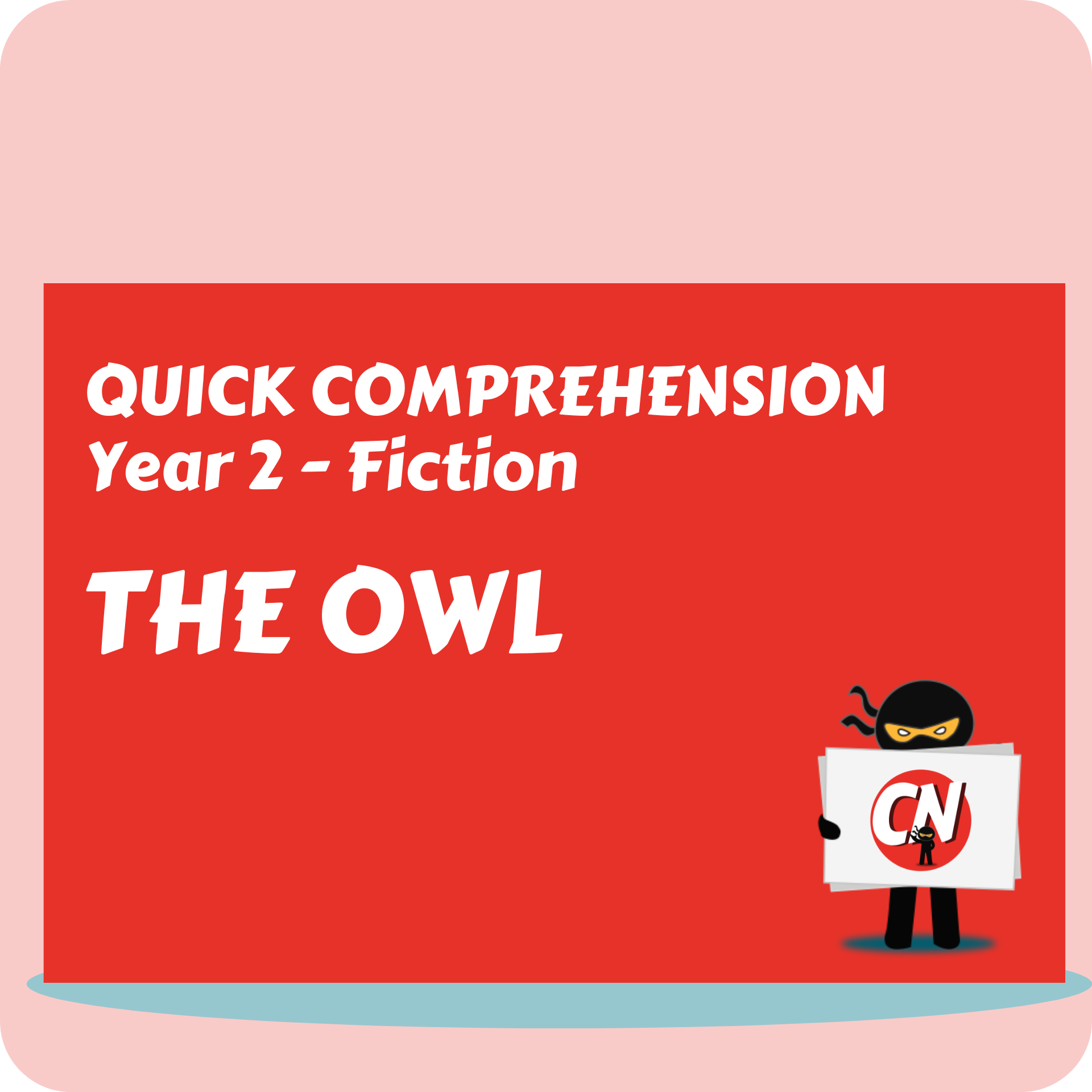 Quick Comprehension - Year 2 - Fiction - The Owl