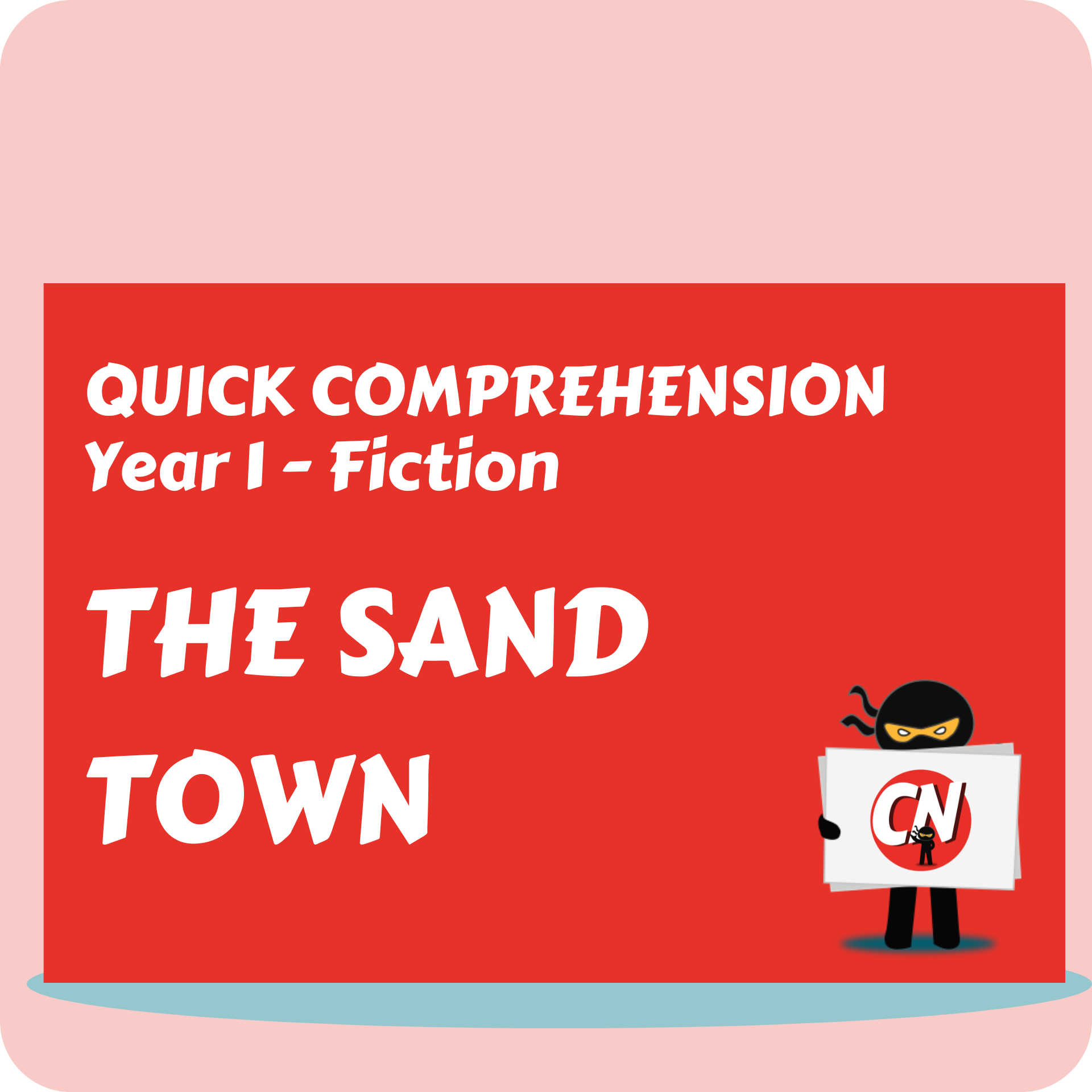 Quick Comprehension - Year 1 - Fiction - The Sand Town