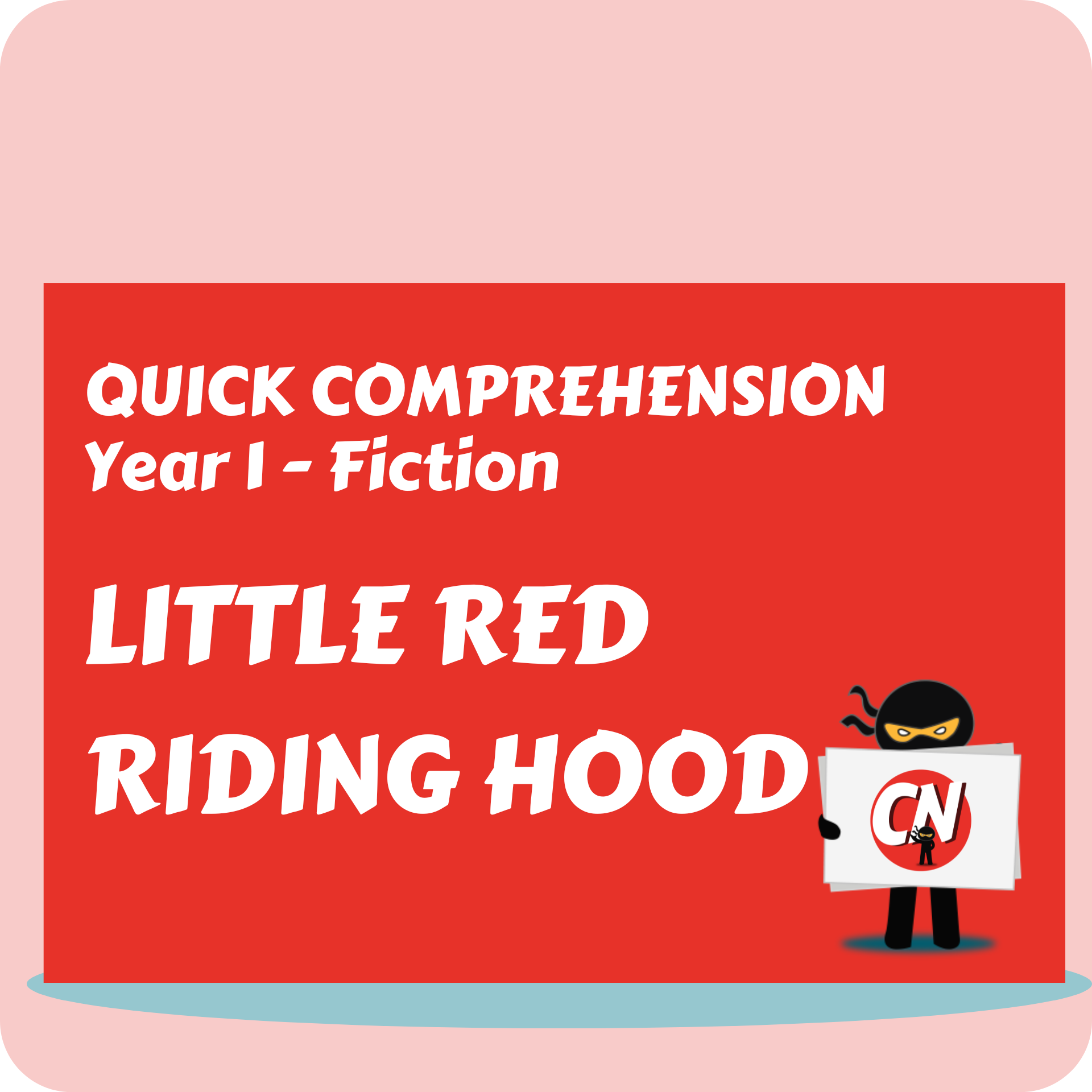 Quick Comprehension - Year 1 - Fiction - Little Red Riding Hood