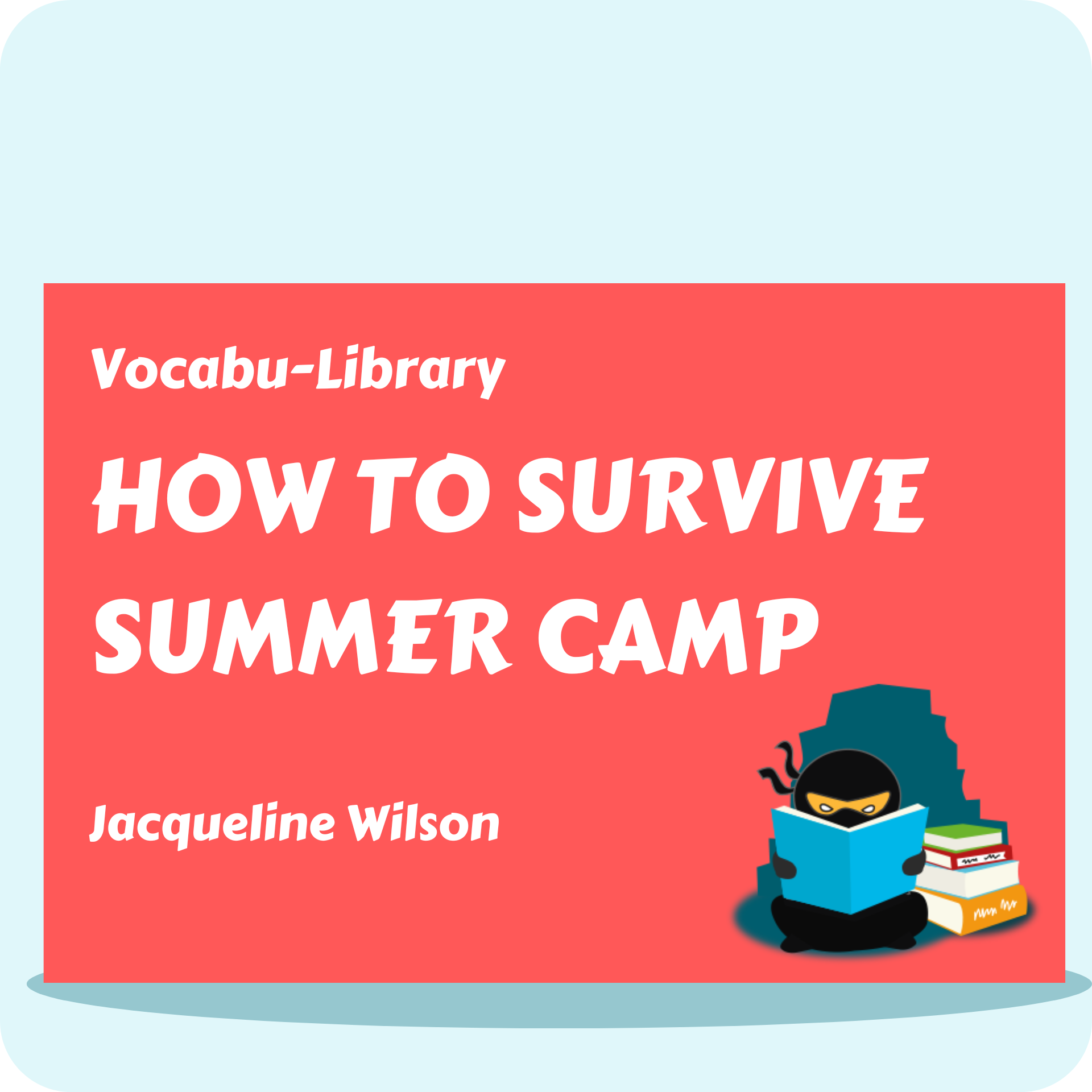How to Survive Summer Camp