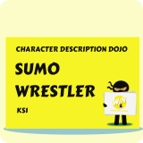 Sumo Wrestler - Character Description Dojo KS1